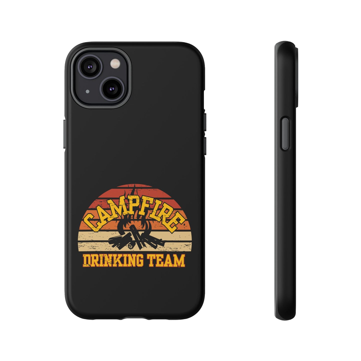 Cell Phone Case | Campfire Drinking Team | For iPhone, Samsung Galaxy, and Google Pixel