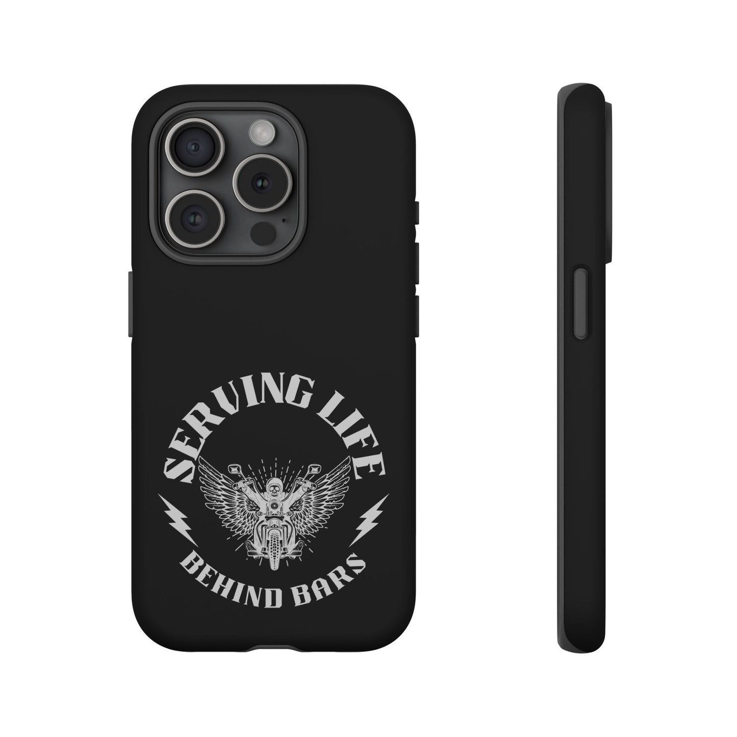 Cell Phone Case | Serving Life Behind Bars | For iPhone, Samsung Galaxy, and Google Pixel