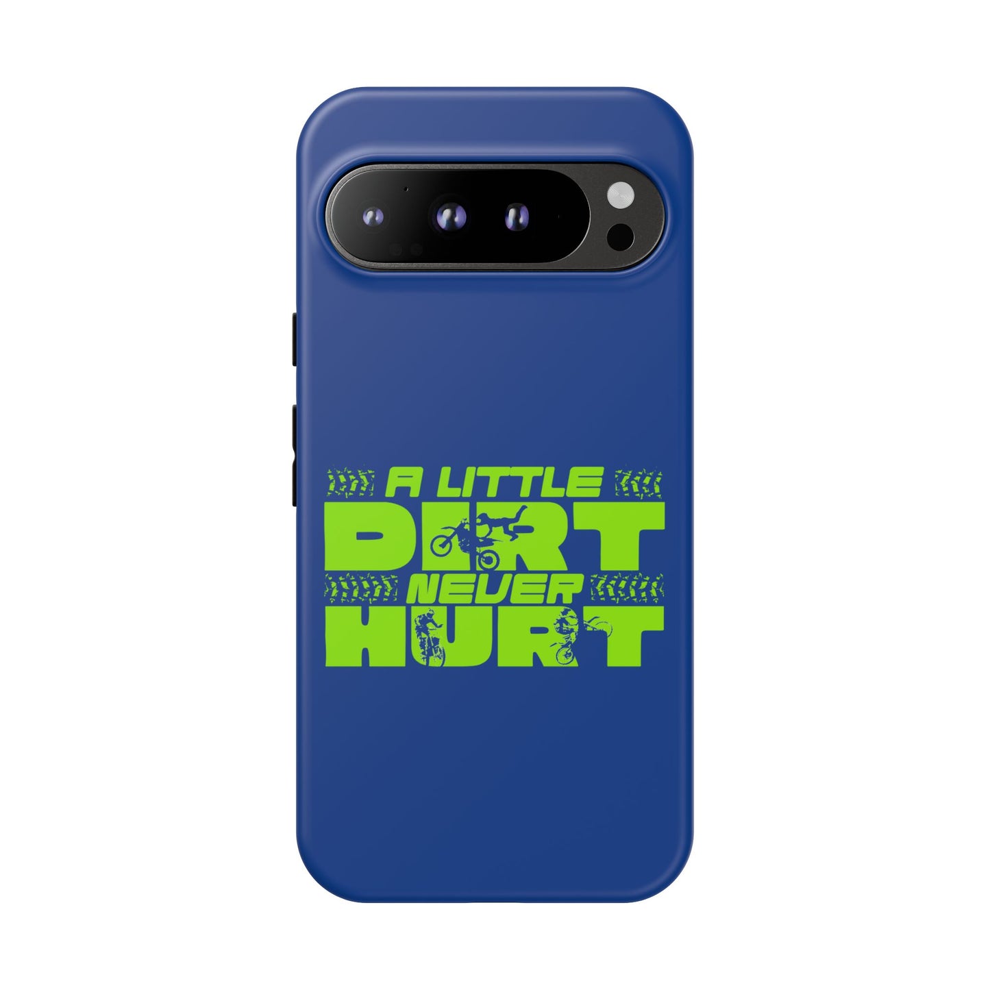 Cell Phone Case | A Little Dirt Never Hurt | For iPhone, Samsung Galaxy, and Google Pixel
