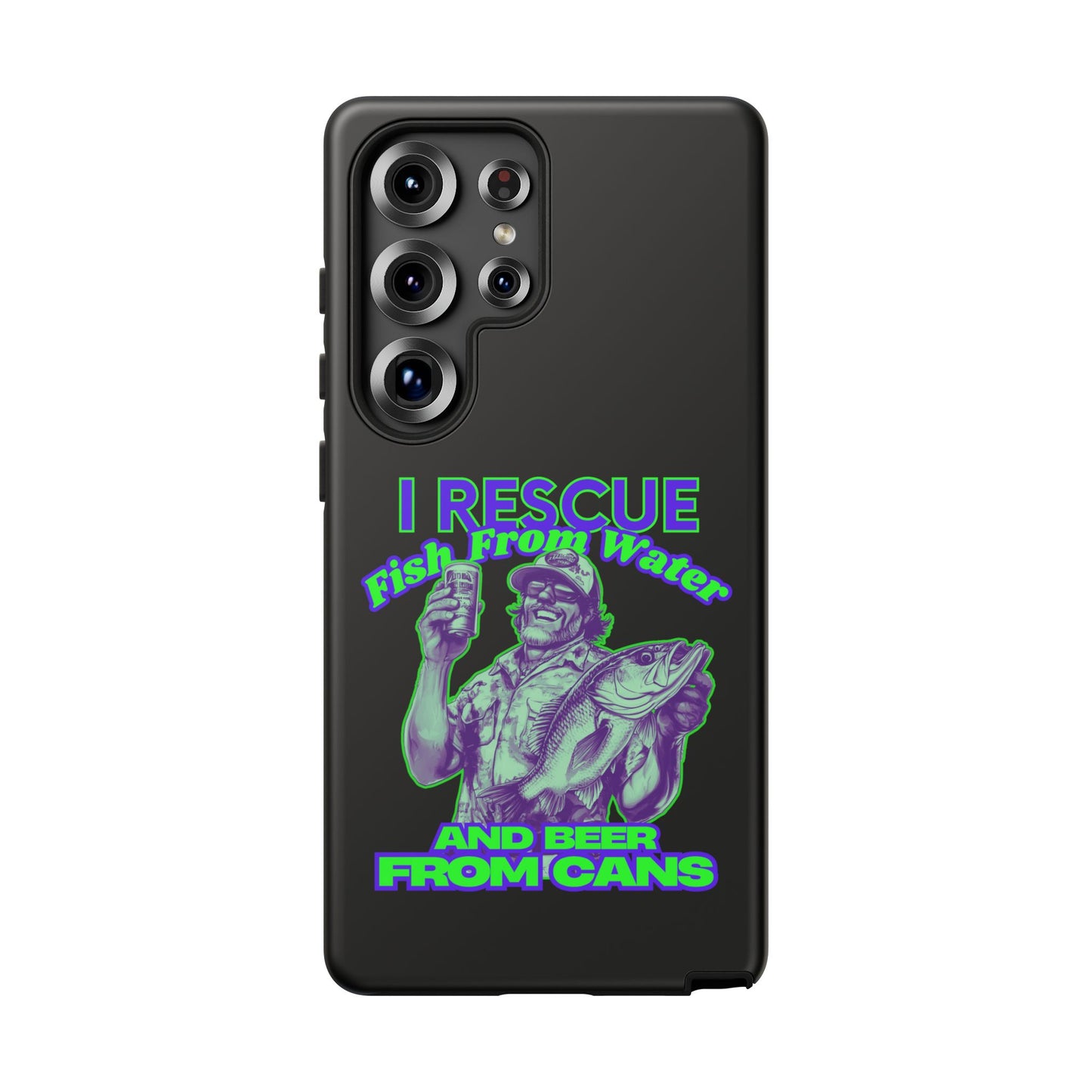 Cell Phone Case | I Rescue Fish From Water And Beer From Cans | For iPhone, Samsung Galaxy, and Google Pixel