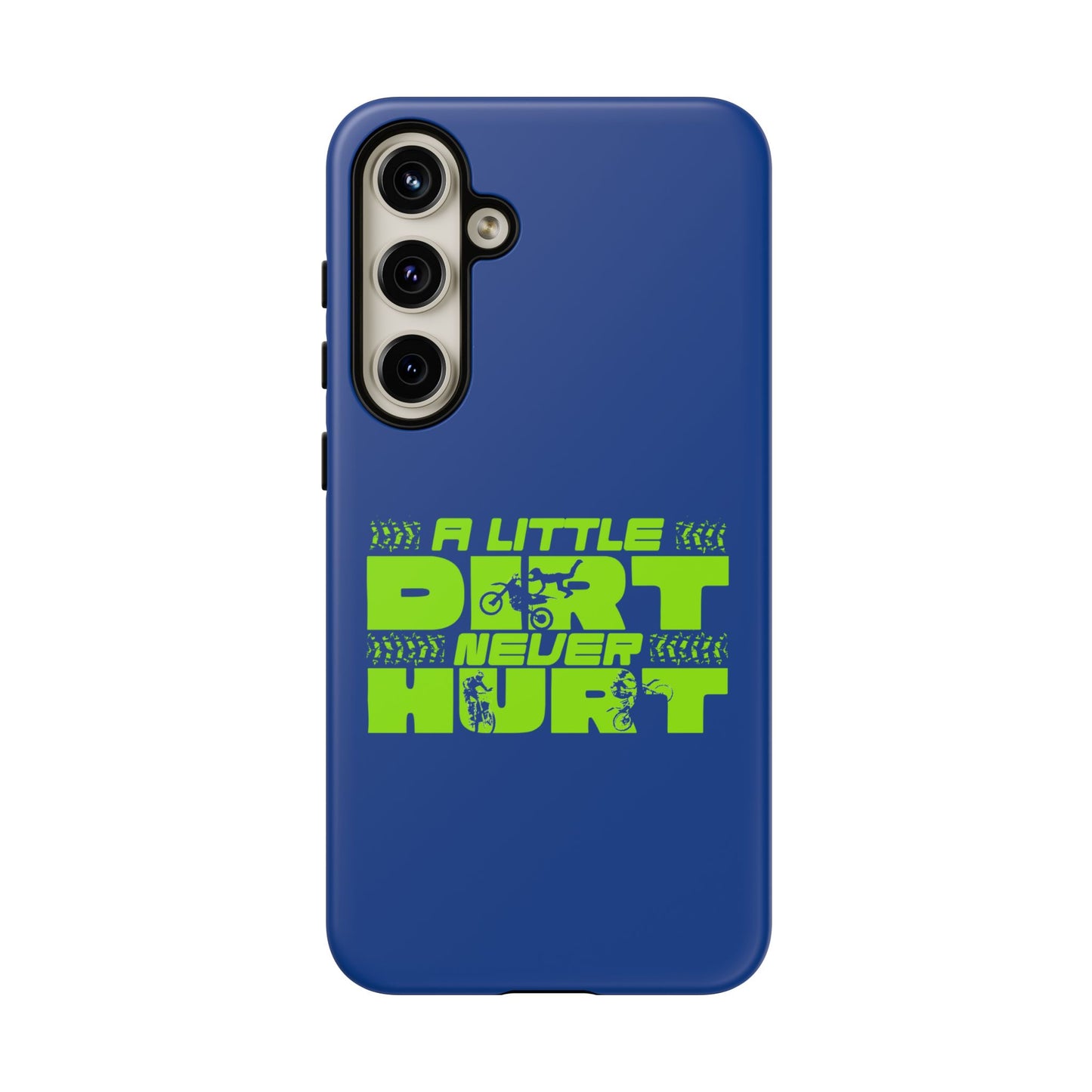 Cell Phone Case | A Little Dirt Never Hurt | For iPhone, Samsung Galaxy, and Google Pixel