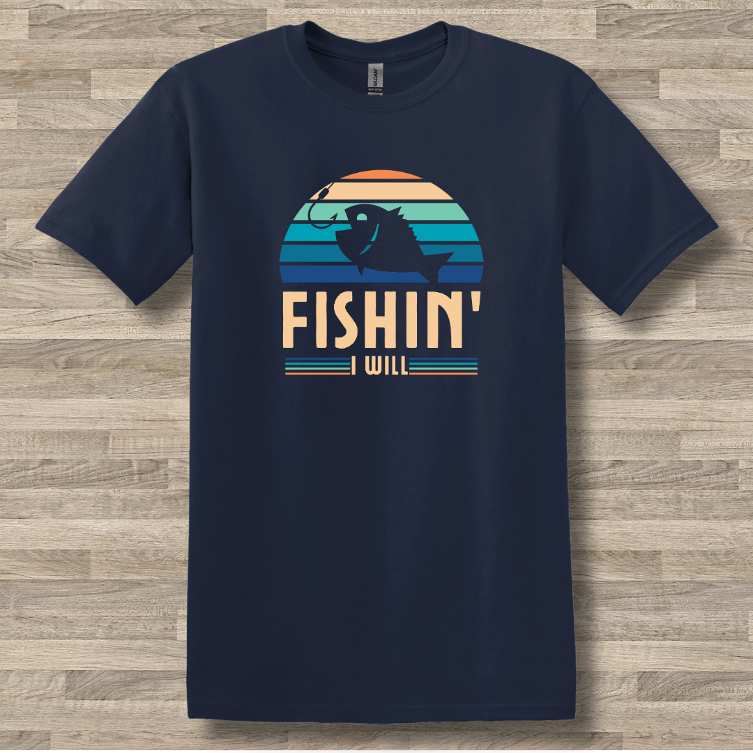 This is image of Fishin I Will T-Shirt version 4