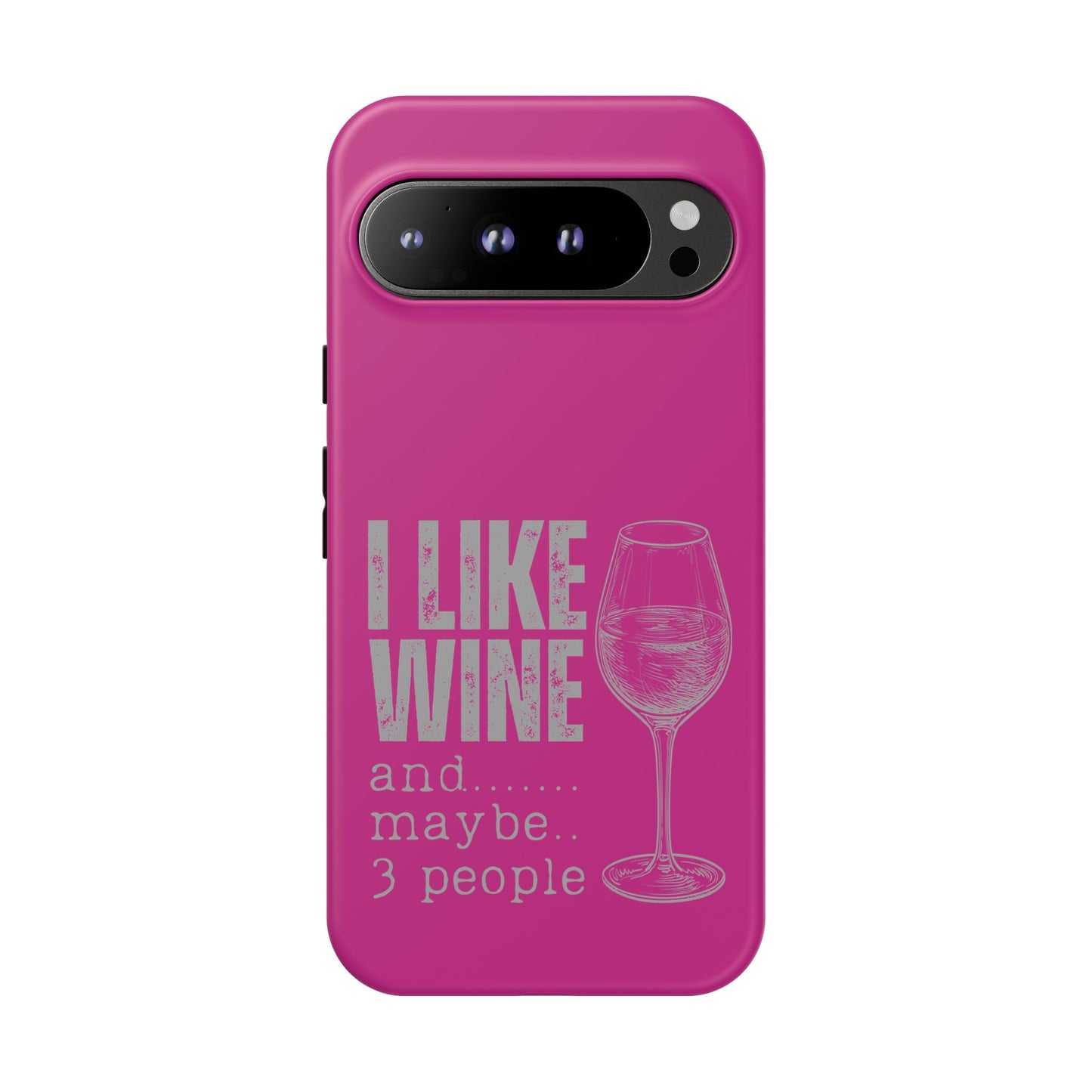 Cell Phone Case | I Like Wine | For iPhone, Samsung Galaxy, and Google Pixel