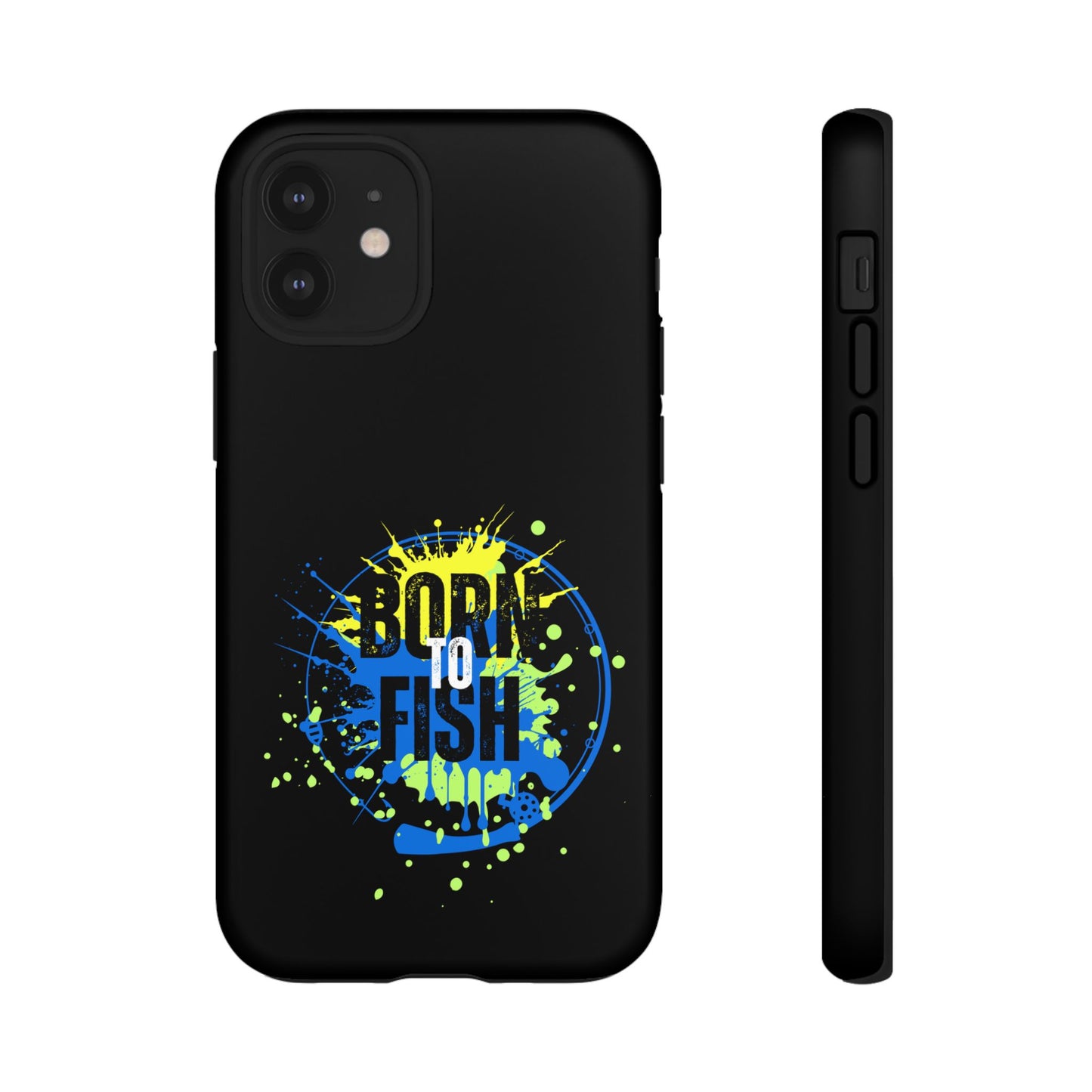 Cell Phone Case | Born to Fish | For iPhone, Samsung Galaxy, and Google Pixel