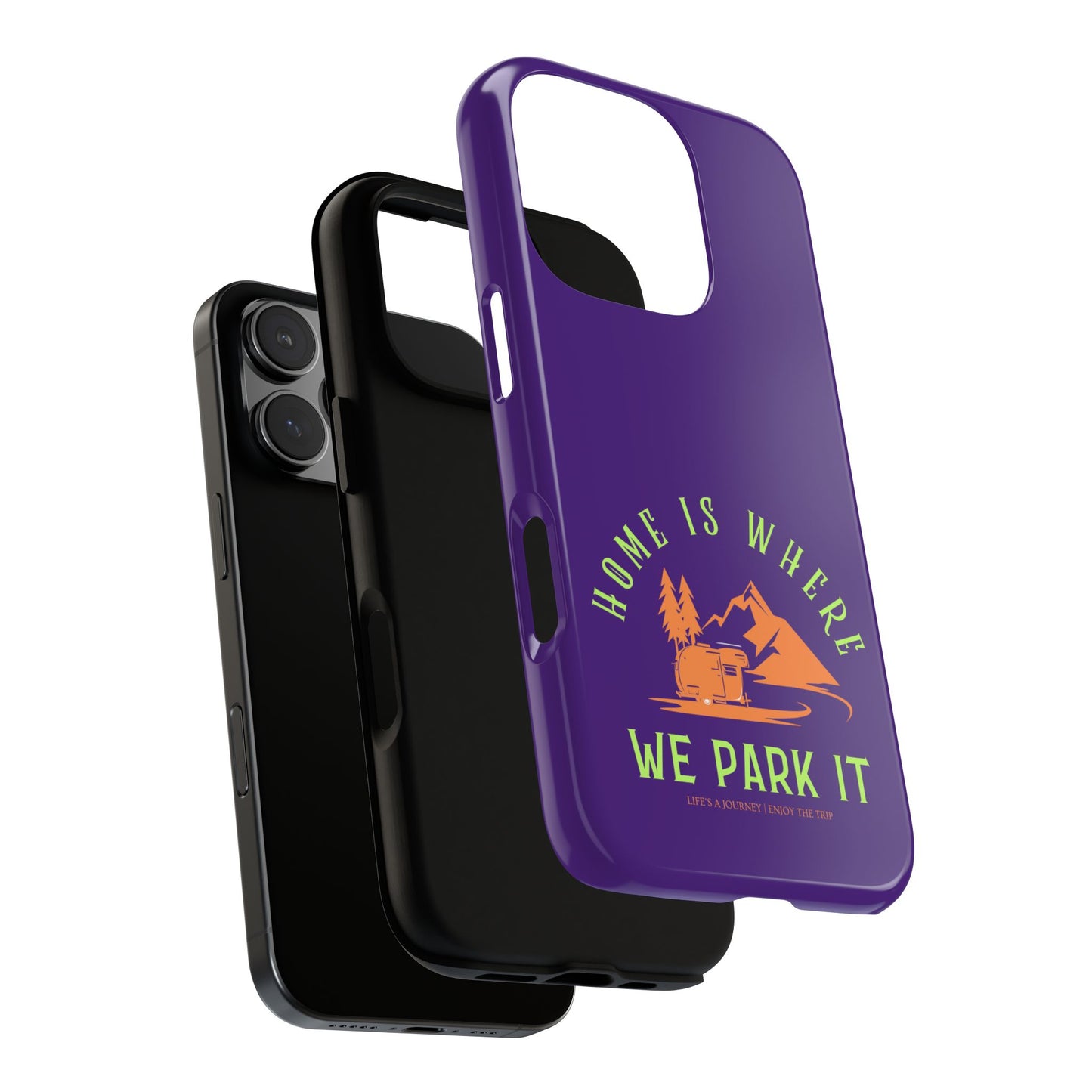 Cell Phone Case | Home Is Where We Park It | For iPhone, Samsung Galaxy, and Google Pixel