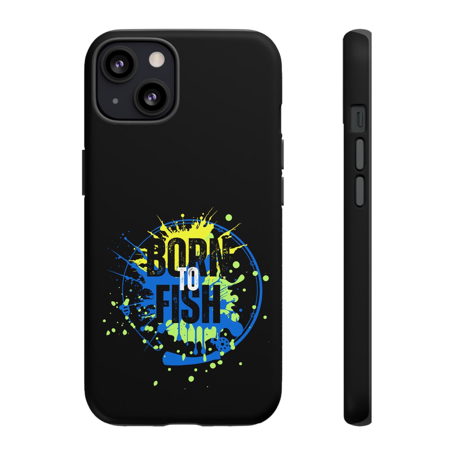 Cell Phone Case | Born to Fish | For iPhone, Samsung Galaxy, and Google Pixel