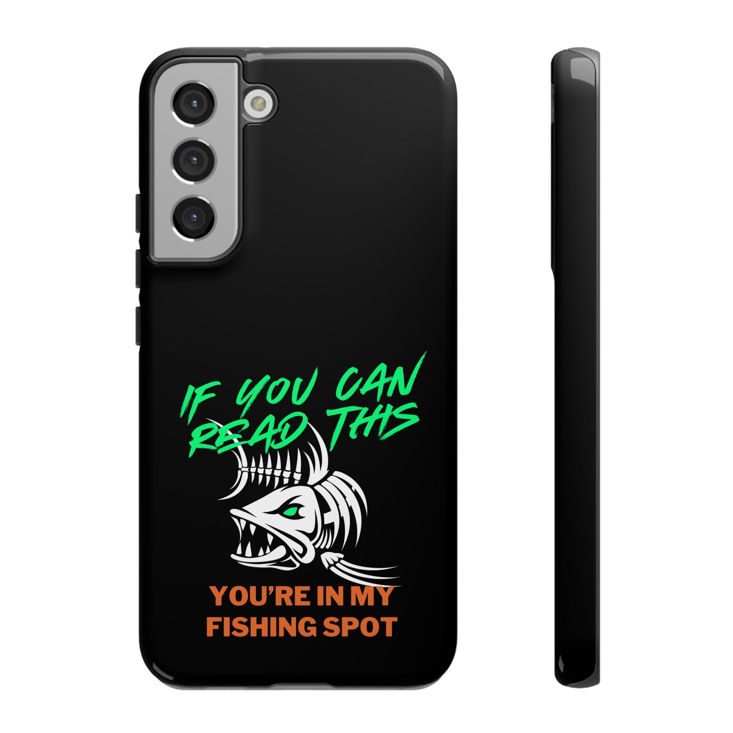 Cell Phone Case | If You Can Read This You're in My Fishing Spot | For iPhone, Samsung Galaxy, and Google Pixel