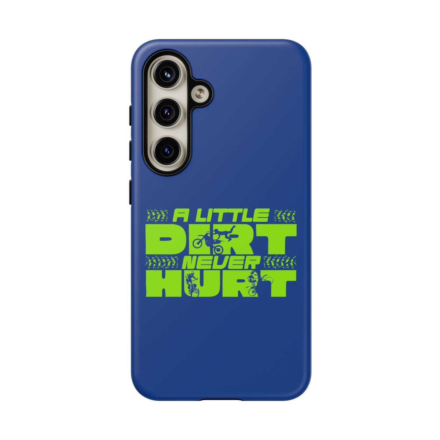 Cell Phone Case | A Little Dirt Never Hurt | For iPhone, Samsung Galaxy, and Google Pixel