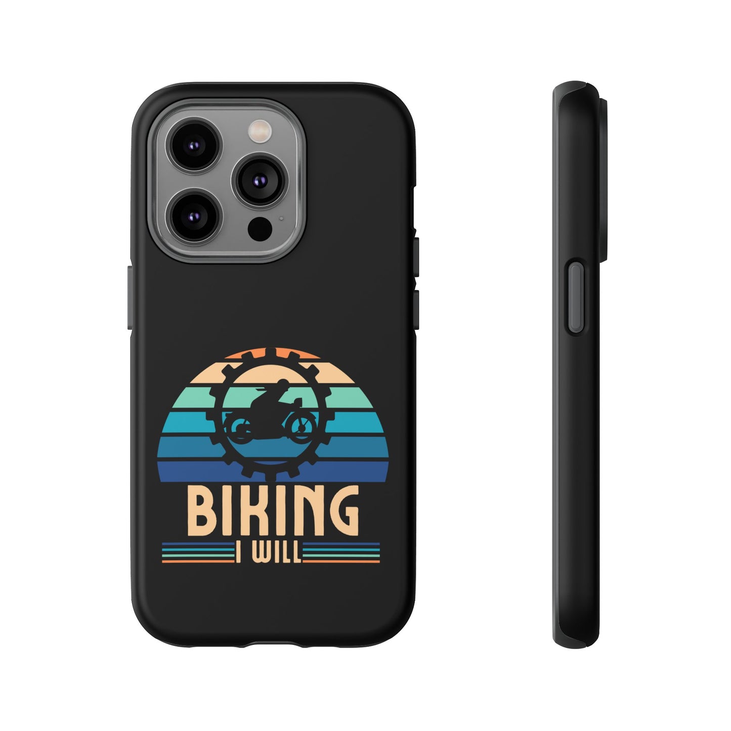 Cell Phone Case | Biking I Will | For iPhone, Samsung Galaxy, and Google Pixel