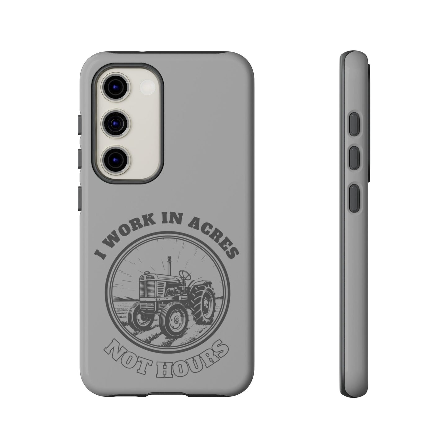 Cell Phone Case | I Work in Acres | For iPhone, Samsung Galaxy, and Google Pixel