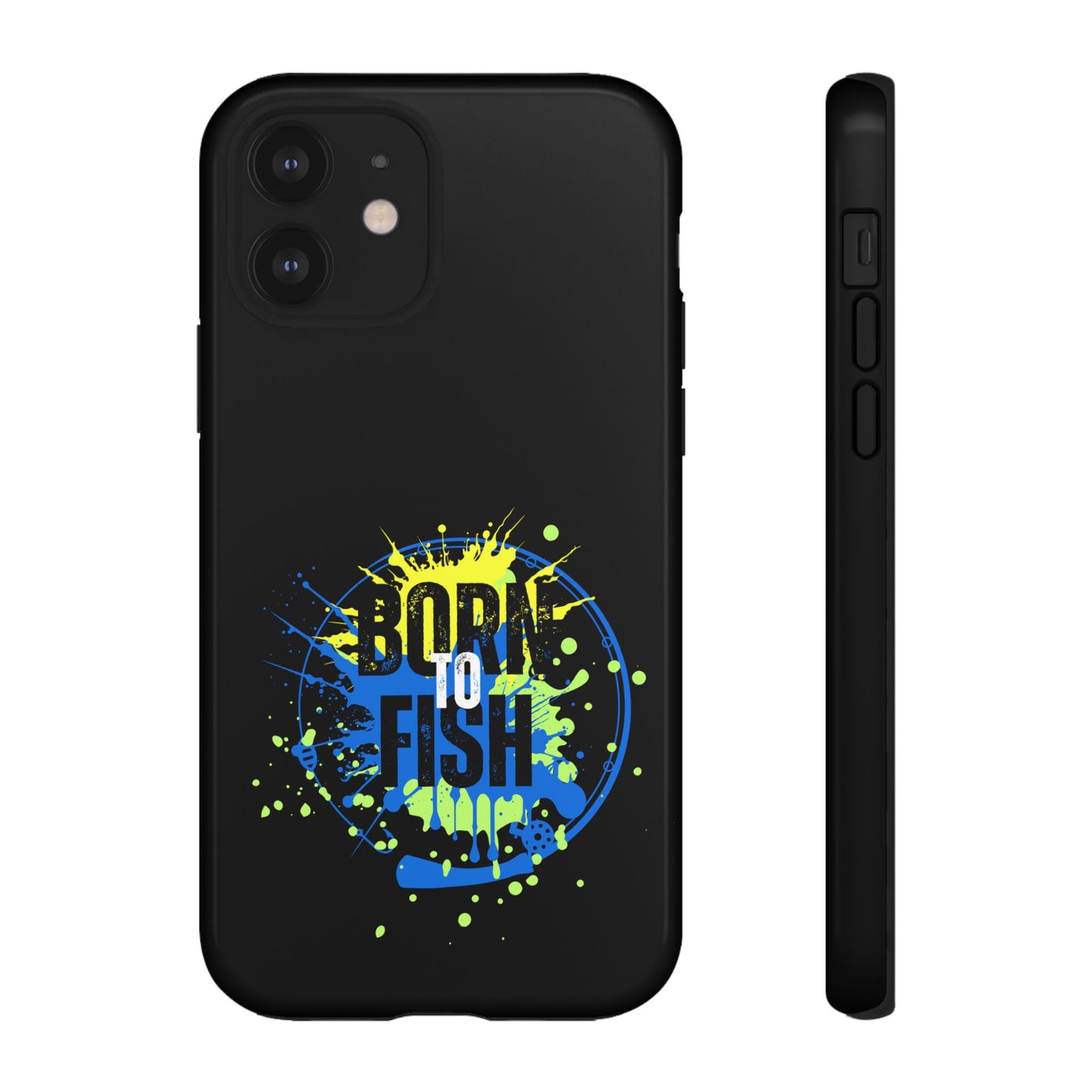 Cell Phone Case | Born to Fish | For iPhone, Samsung Galaxy, and Google Pixel