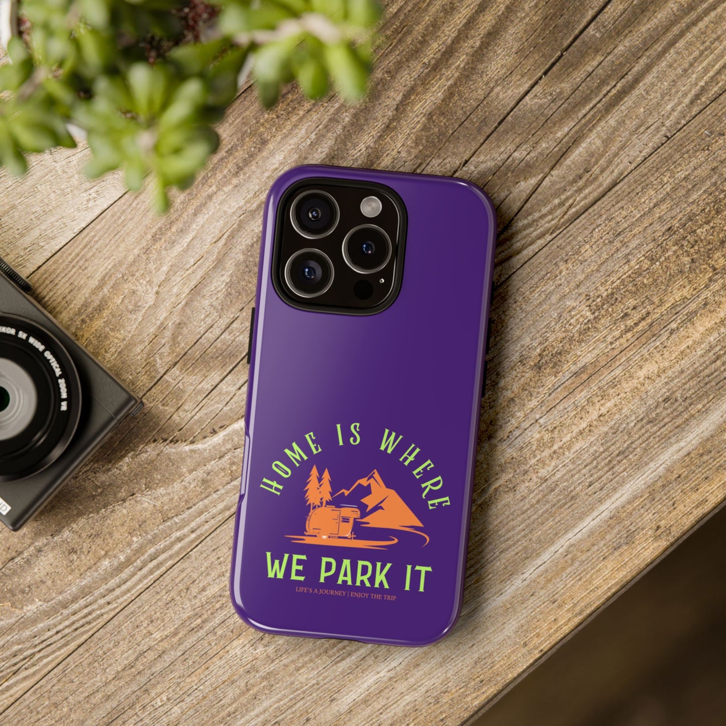 Cell Phone Case | Home Is Where We Park It | For iPhone, Samsung Galaxy, and Google Pixel
