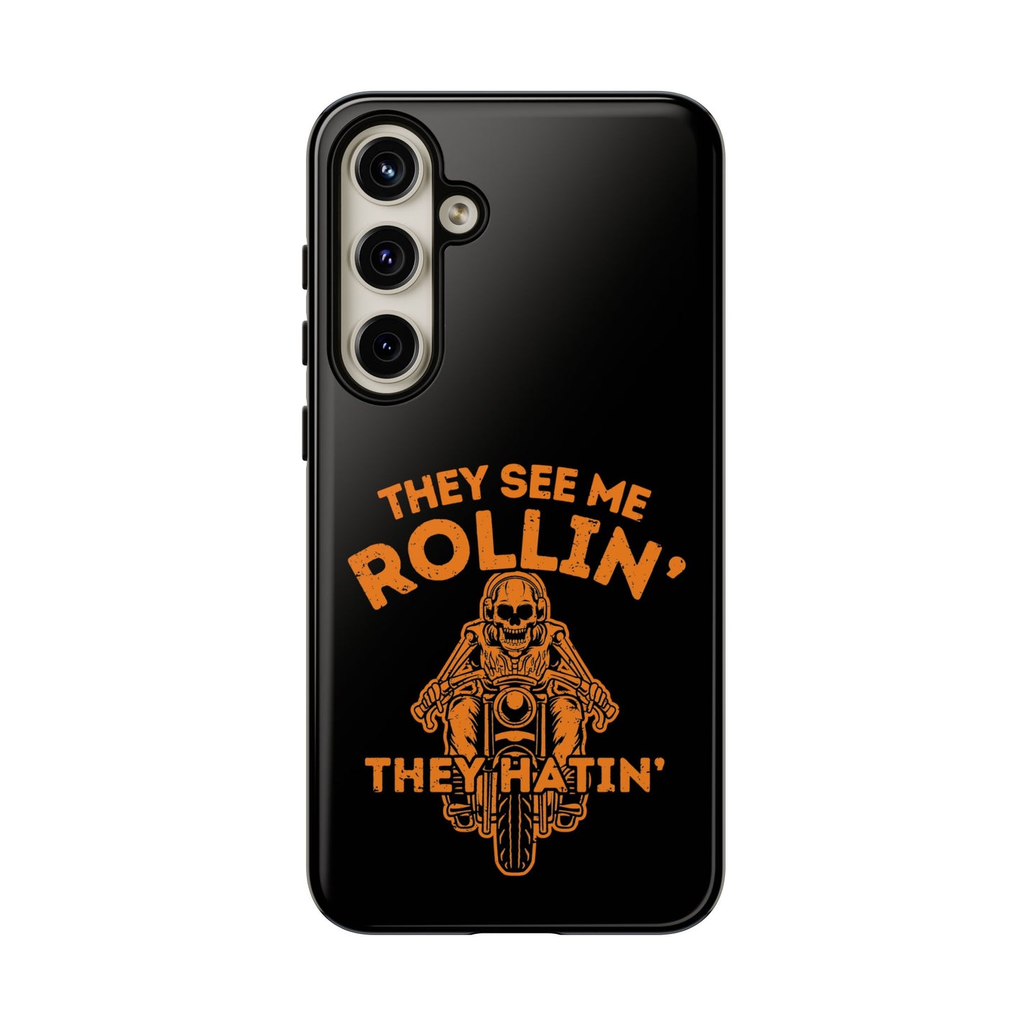 Cell Phone Case | They See Me Rollin They Hatin Motorcycle | For iPhone, Samsung Galaxy, and Google Pixel
