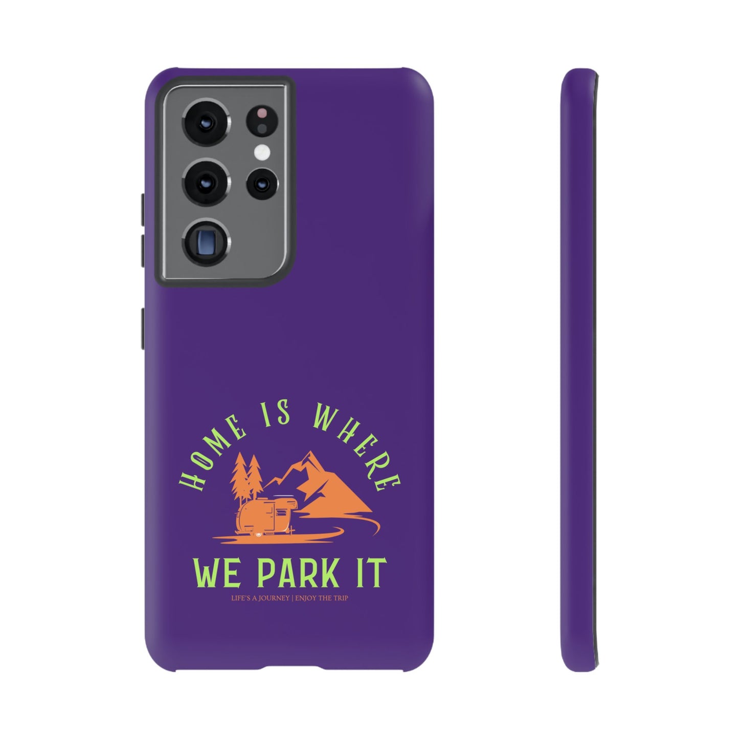Cell Phone Case | Home Is Where We Park It | For iPhone, Samsung Galaxy, and Google Pixel