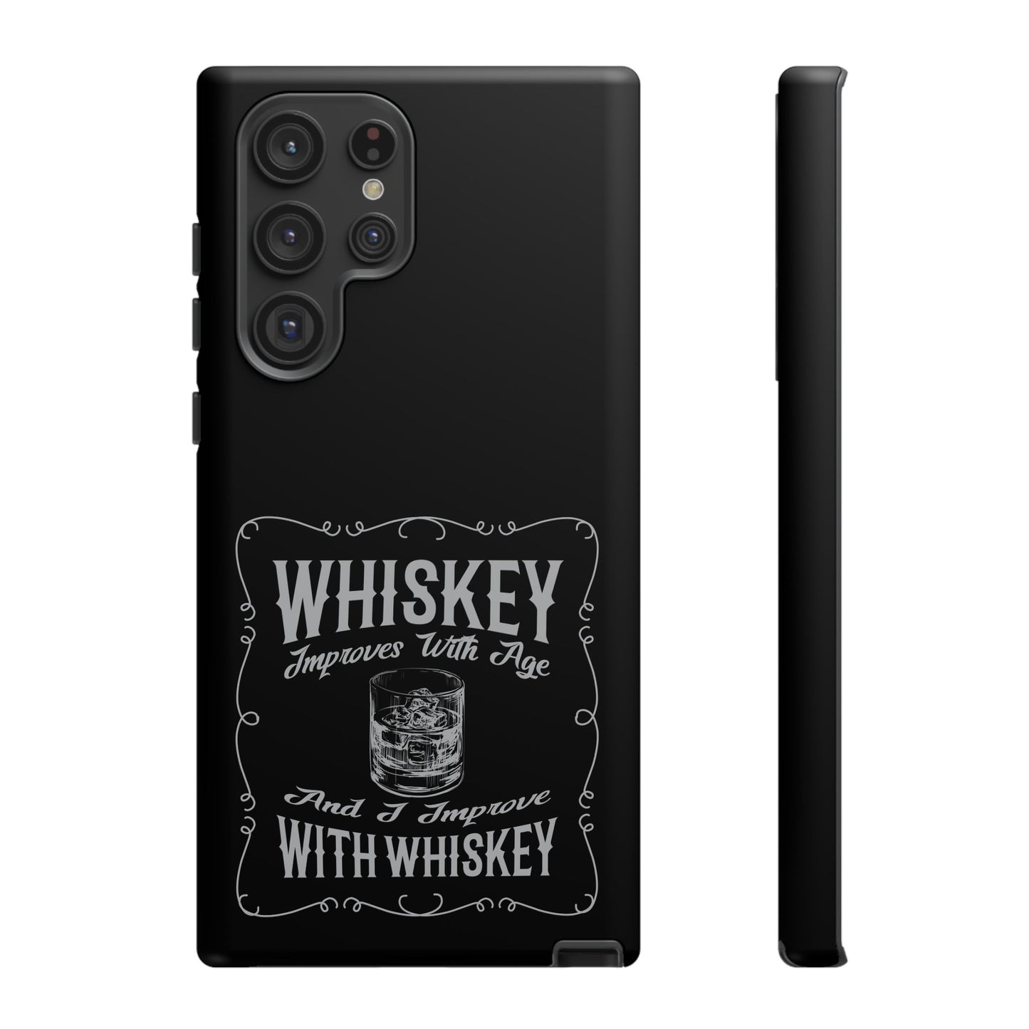 Cell Phone Case | Whiskey Improves With Age | For iPhone, Samsung Galaxy, and Google Pixel