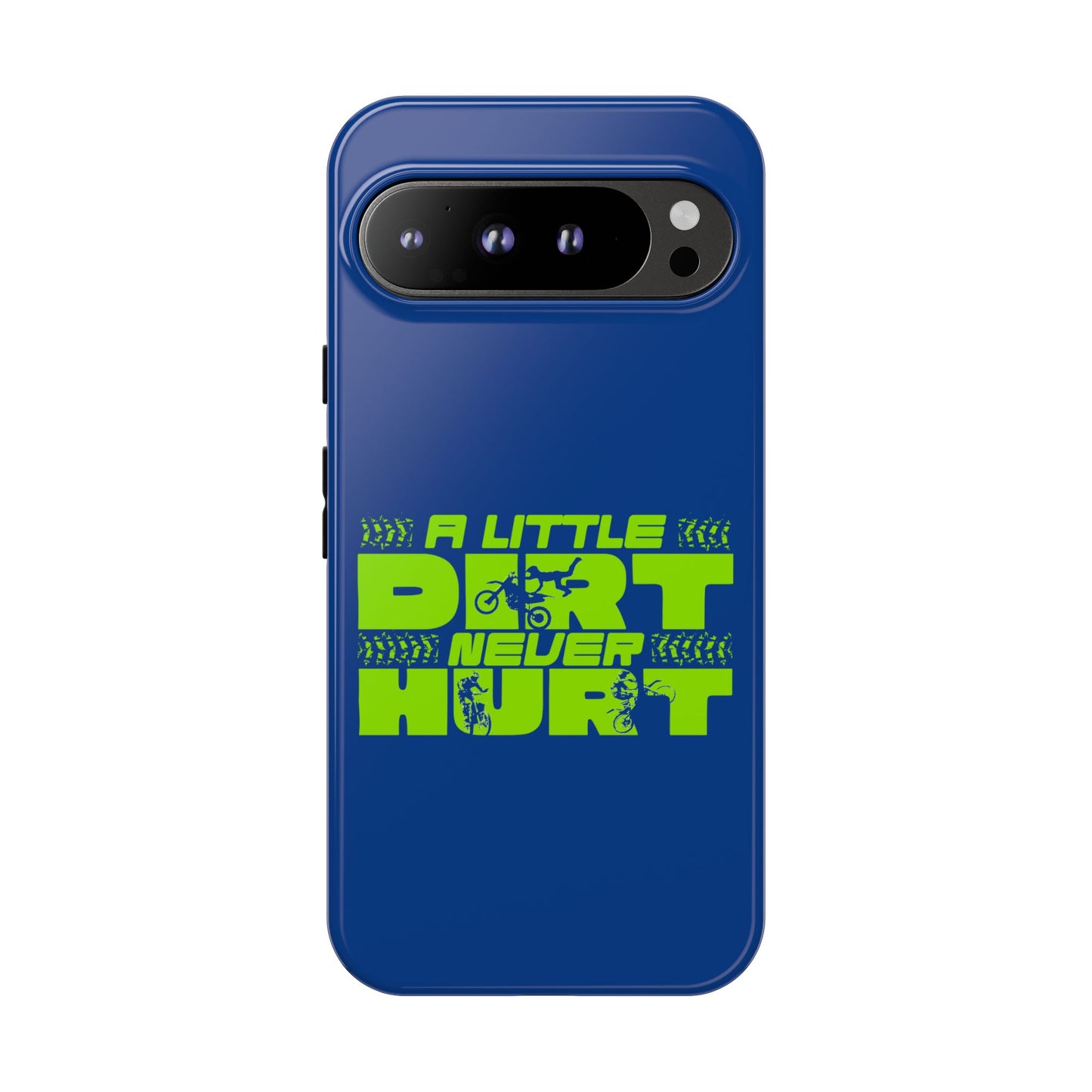 Cell Phone Case | A Little Dirt Never Hurt | For iPhone, Samsung Galaxy, and Google Pixel