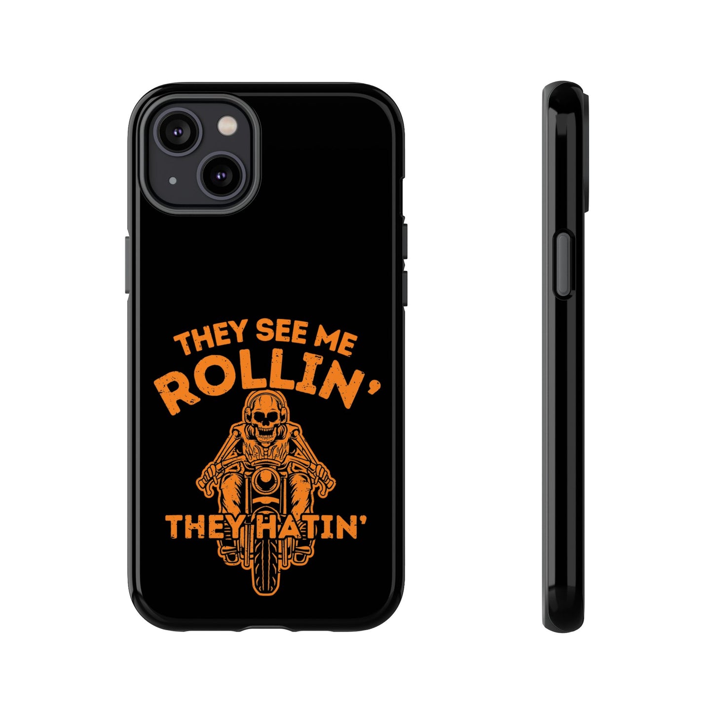 Cell Phone Case | They See Me Rollin They Hatin Motorcycle | For iPhone, Samsung Galaxy, and Google Pixel