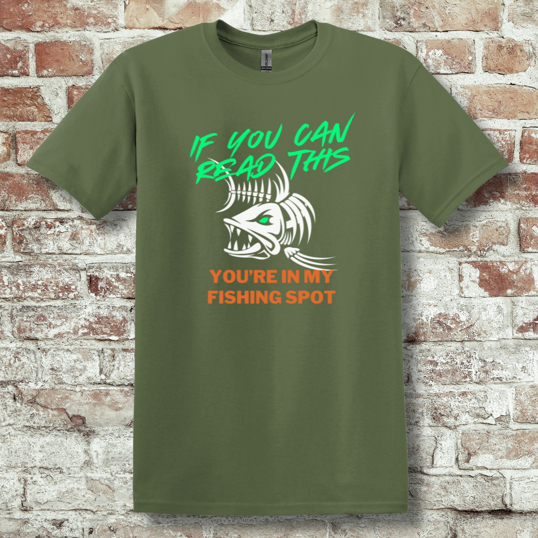 This is image of If You Can Read This You're In My Fishing Spot T-Shirt version 4