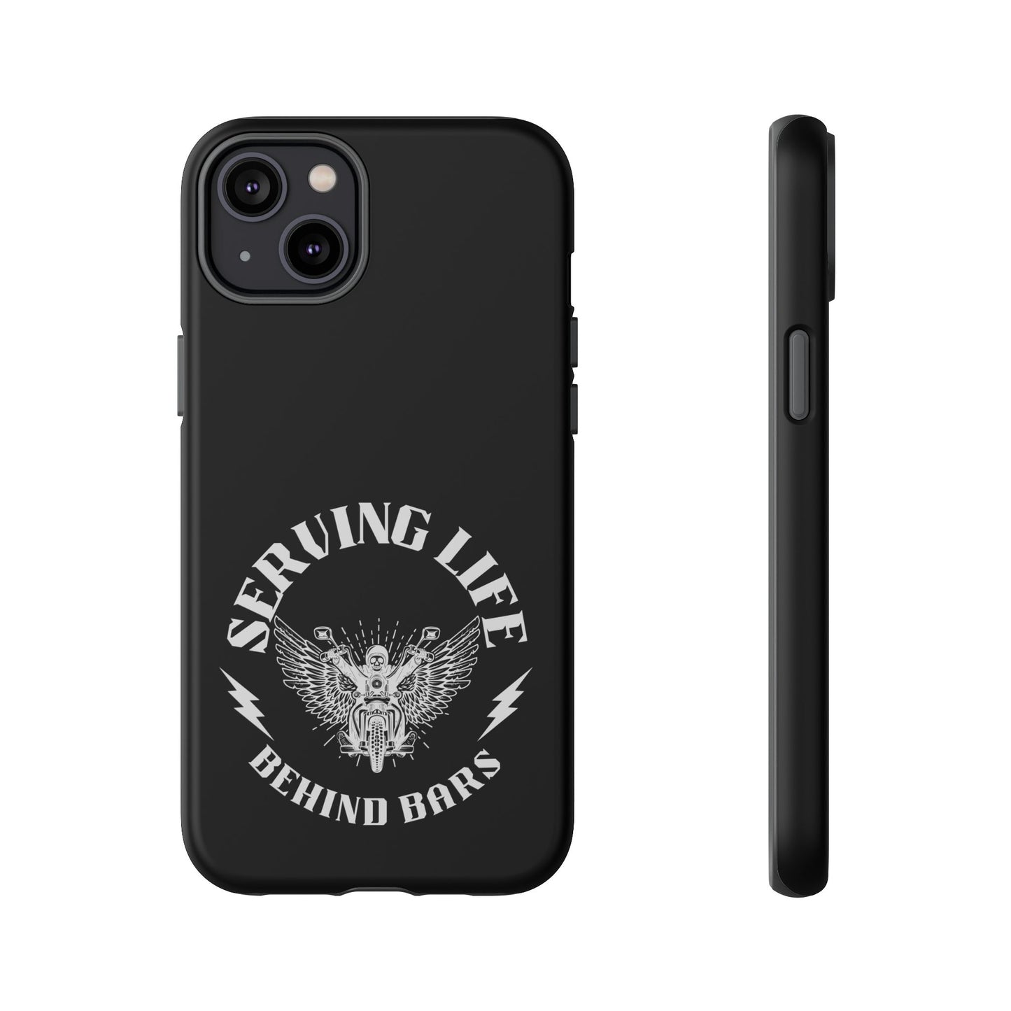 Cell Phone Case | Serving Life Behind Bars | For iPhone, Samsung Galaxy, and Google Pixel