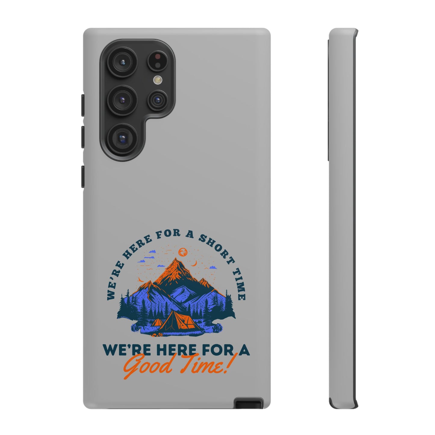 Cell Phone Case | Here for a Good Time | For iPhone, Samsung Galaxy, and Google Pixel