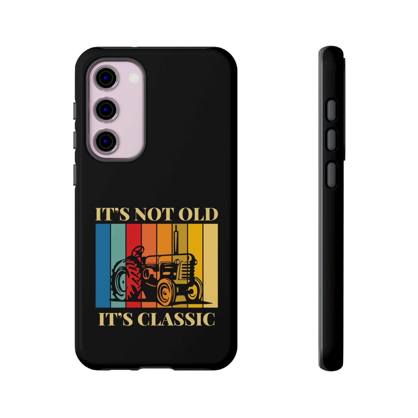 Cell Phone Case | It's Not Old, It's Classic | For iPhone, Samsung Galaxy, and Google Pixel