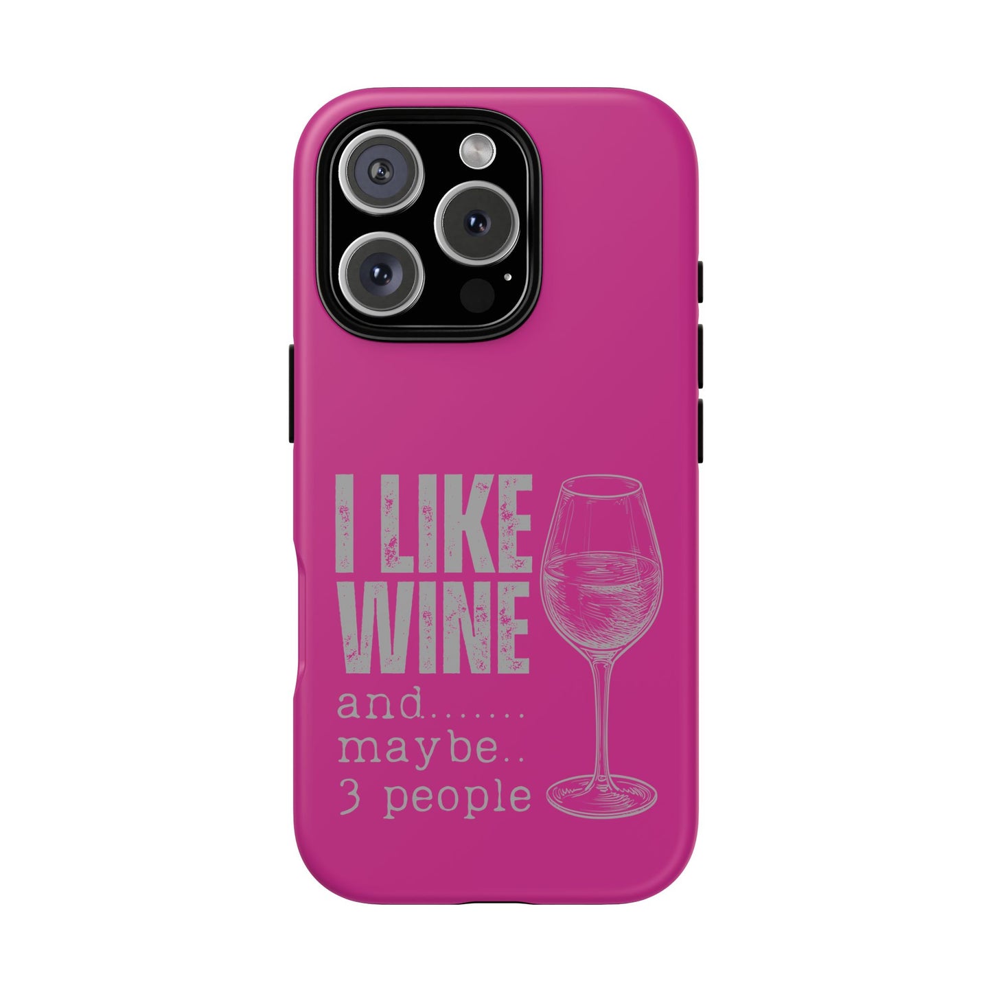 Cell Phone Case | I Like Wine | For iPhone, Samsung Galaxy, and Google Pixel