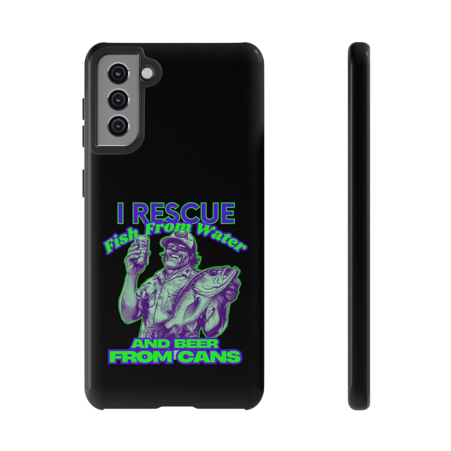 Cell Phone Case | I Rescue Fish From Water And Beer From Cans | For iPhone, Samsung Galaxy, and Google Pixel
