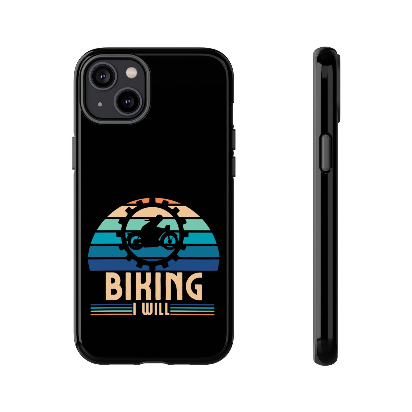Cell Phone Case | Biking I Will | For iPhone, Samsung Galaxy, and Google Pixel