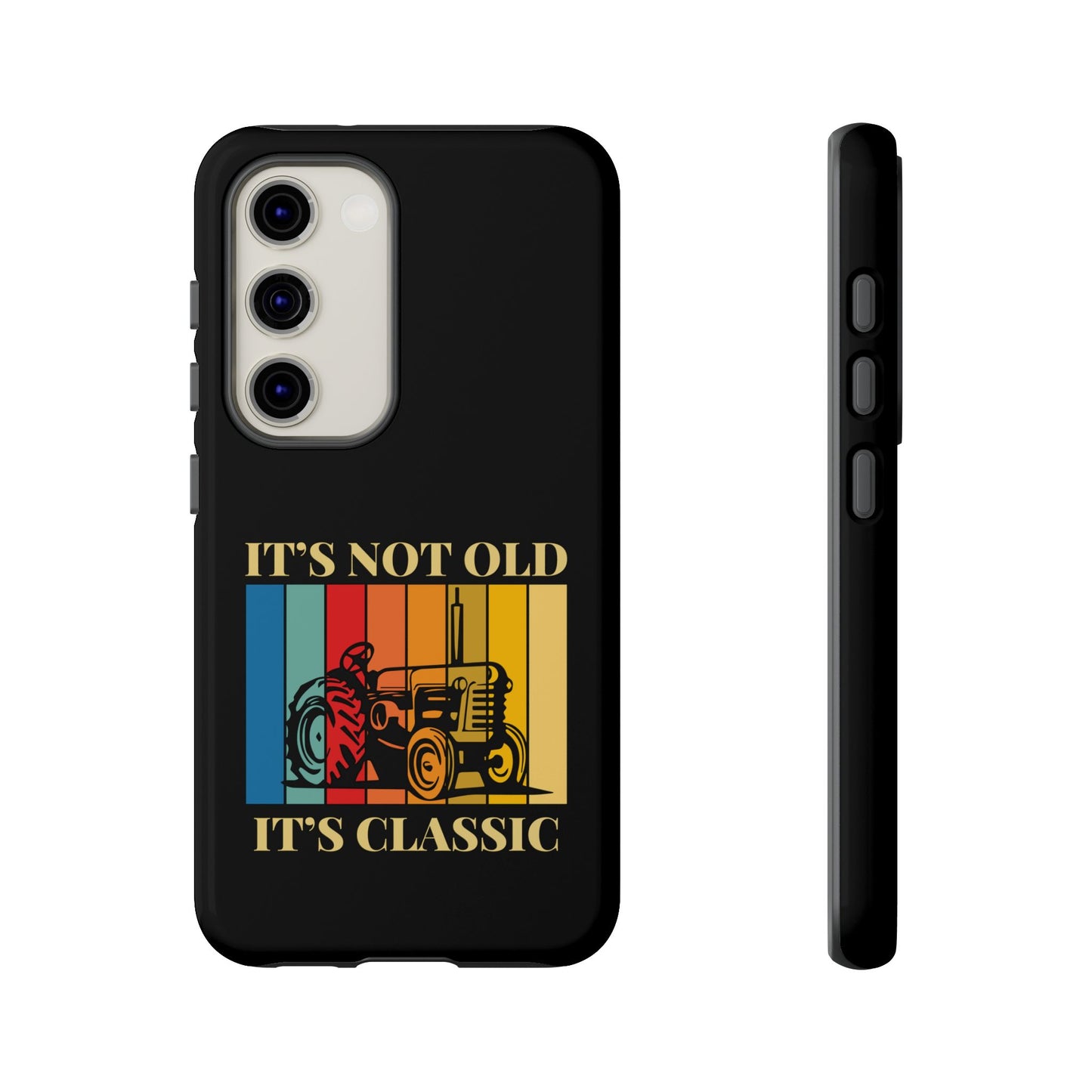 Cell Phone Case | It's Not Old, It's Classic | For iPhone, Samsung Galaxy, and Google Pixel