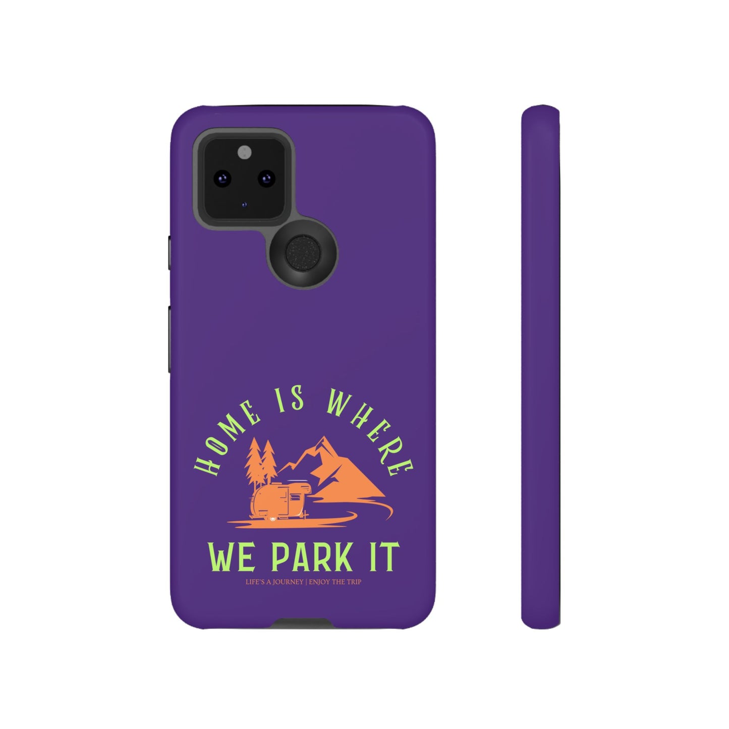 Cell Phone Case | Home Is Where We Park It | For iPhone, Samsung Galaxy, and Google Pixel