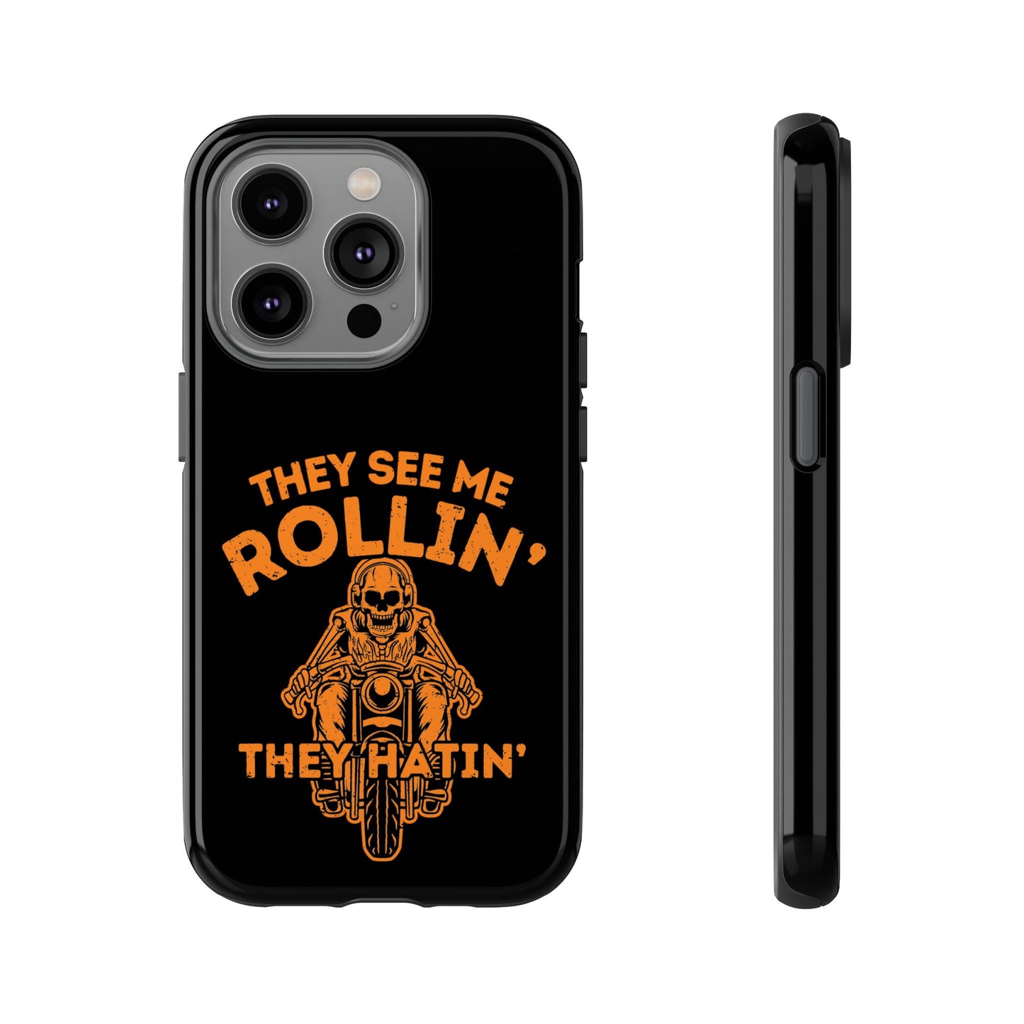 Cell Phone Case | They See Me Rollin They Hatin Motorcycle | For iPhone, Samsung Galaxy, and Google Pixel