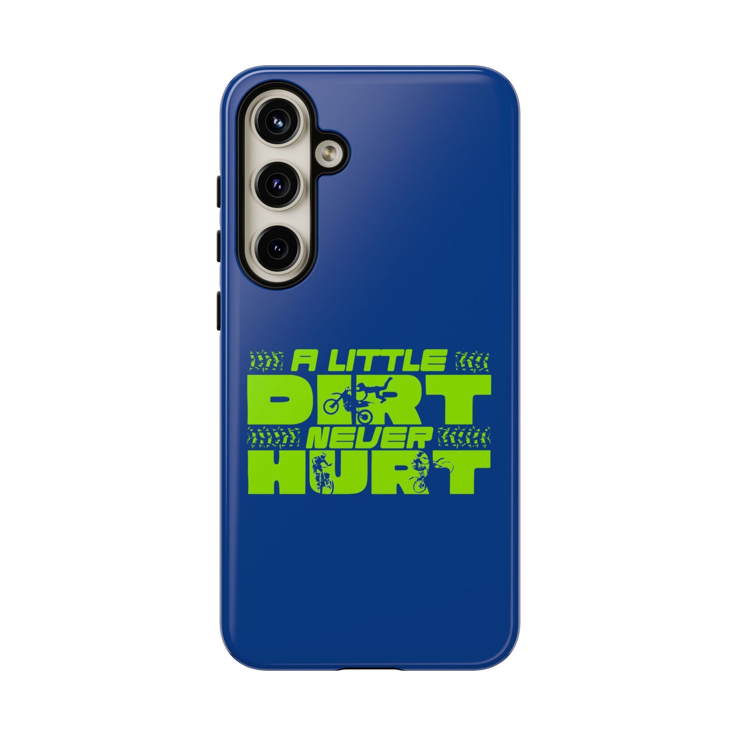 Cell Phone Case | A Little Dirt Never Hurt | For iPhone, Samsung Galaxy, and Google Pixel