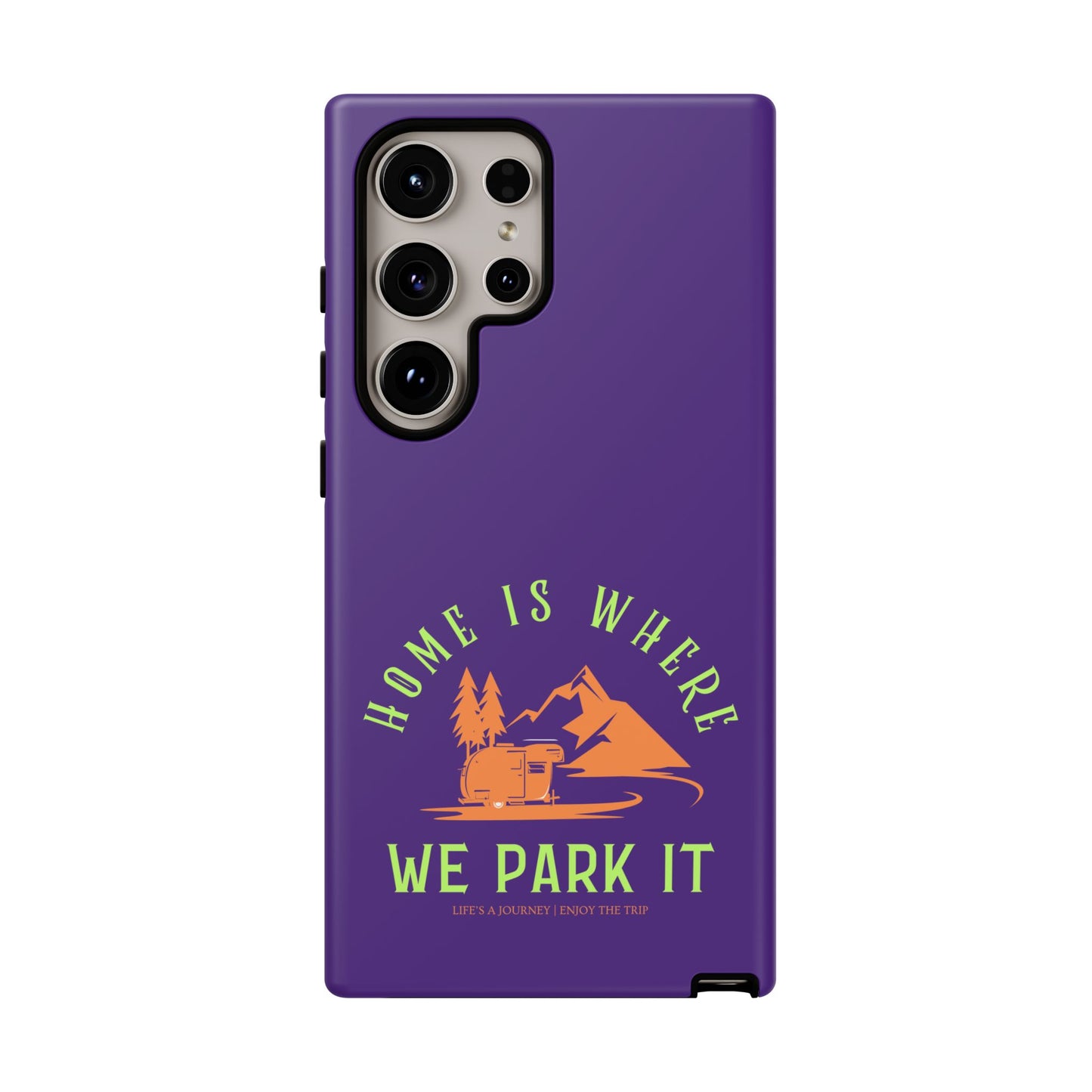Cell Phone Case | Home Is Where We Park It | For iPhone, Samsung Galaxy, and Google Pixel