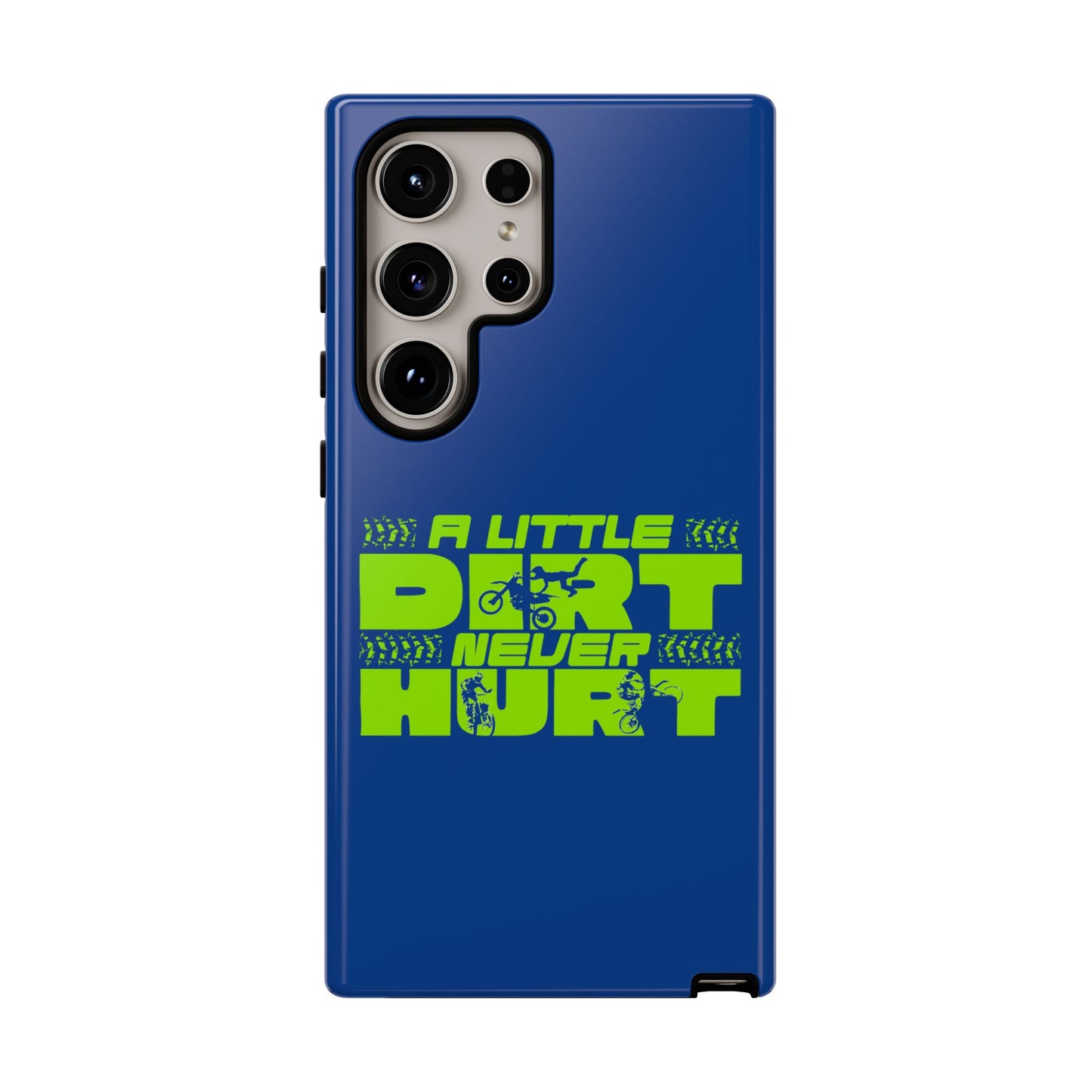 Cell Phone Case | A Little Dirt Never Hurt | For iPhone, Samsung Galaxy, and Google Pixel