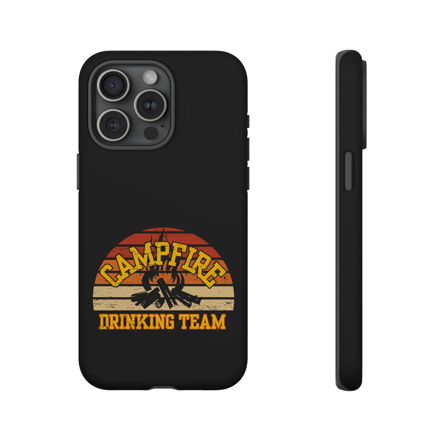 Cell Phone Case | Campfire Drinking Team | For iPhone, Samsung Galaxy, and Google Pixel