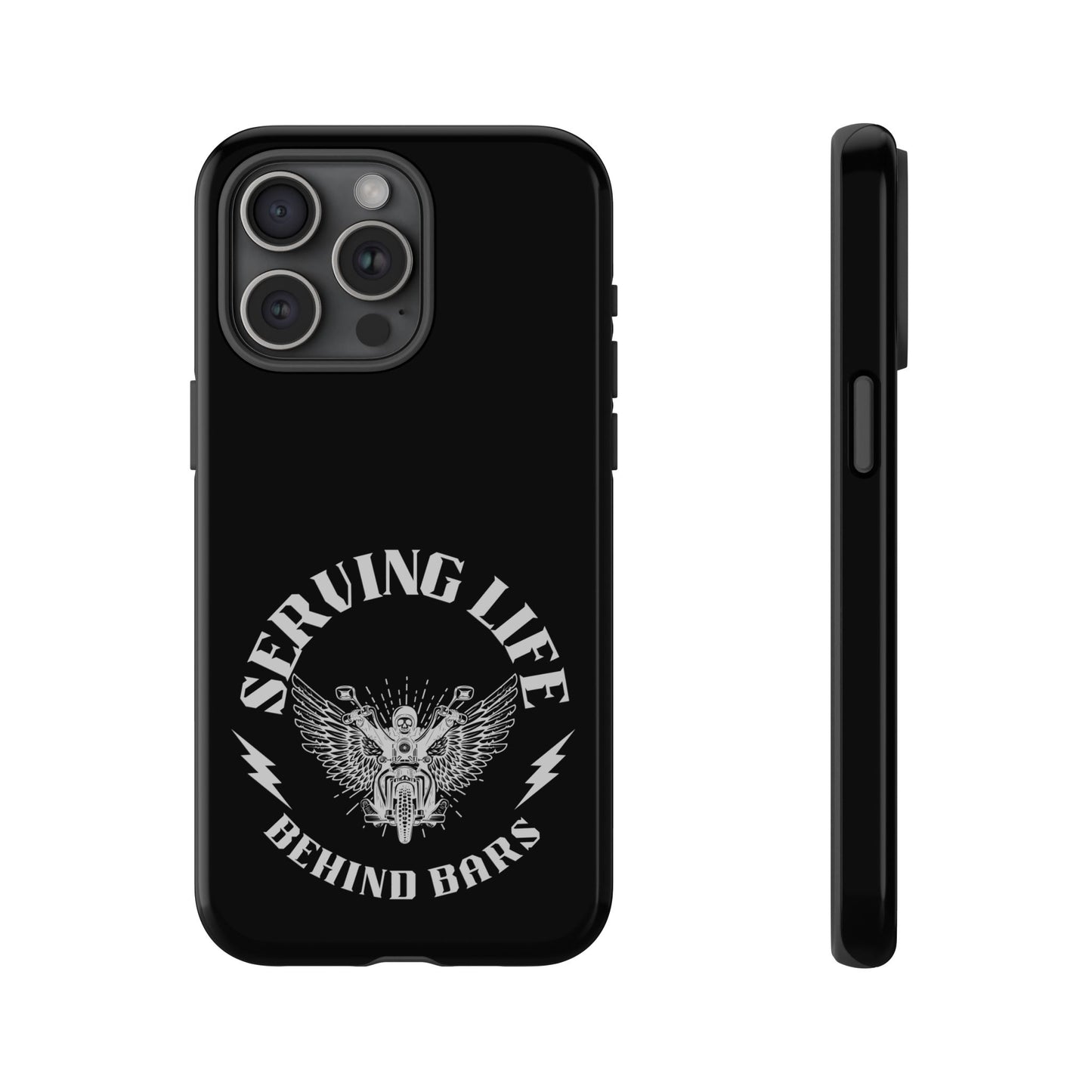 Cell Phone Case | Serving Life Behind Bars | For iPhone, Samsung Galaxy, and Google Pixel