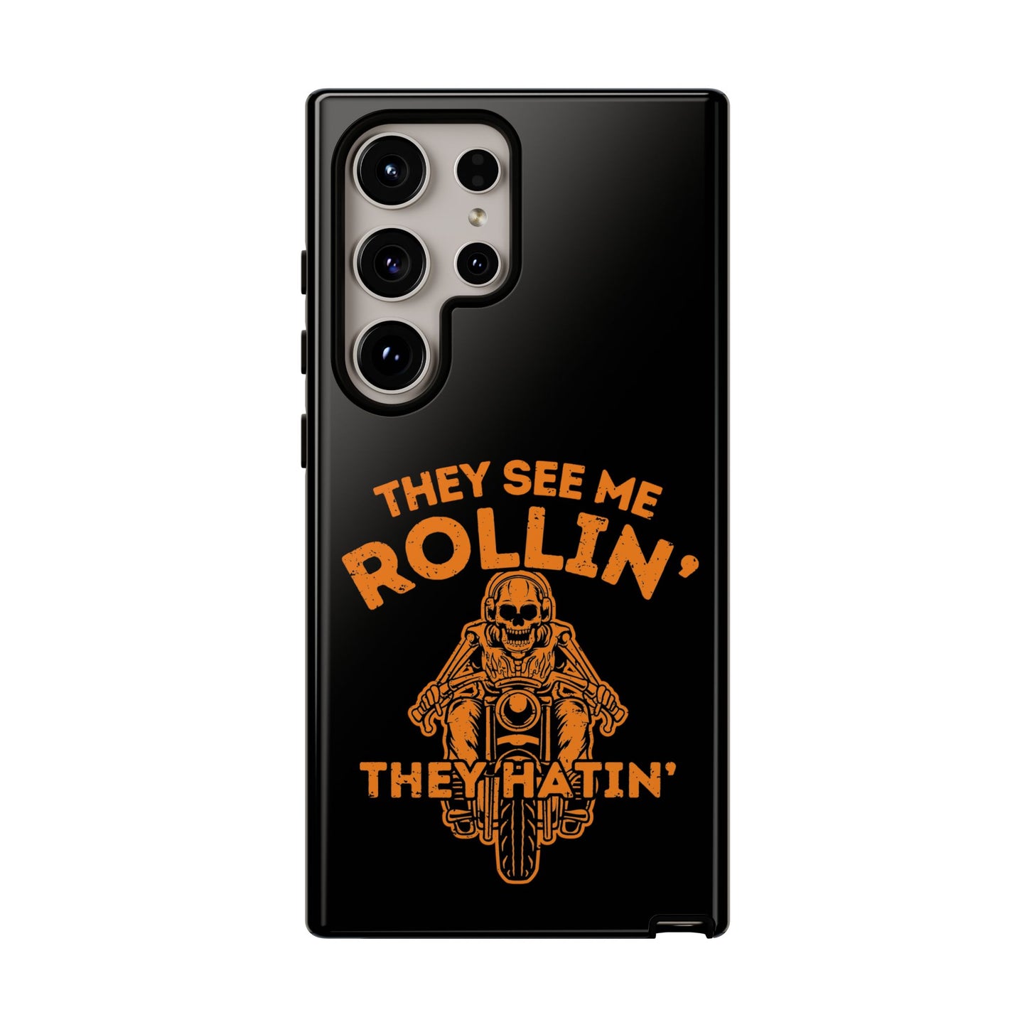 Cell Phone Case | They See Me Rollin They Hatin Motorcycle | For iPhone, Samsung Galaxy, and Google Pixel