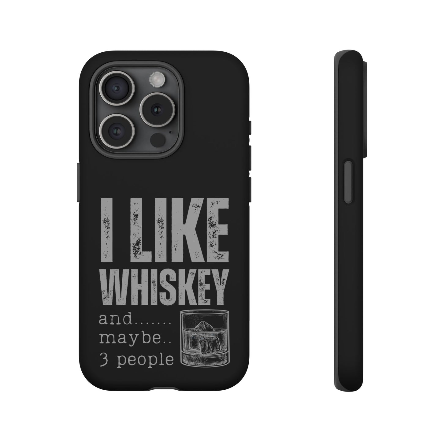 Cell Phone Case | I Like Whiskey | For iPhone, Samsung Galaxy, and Google Pixel