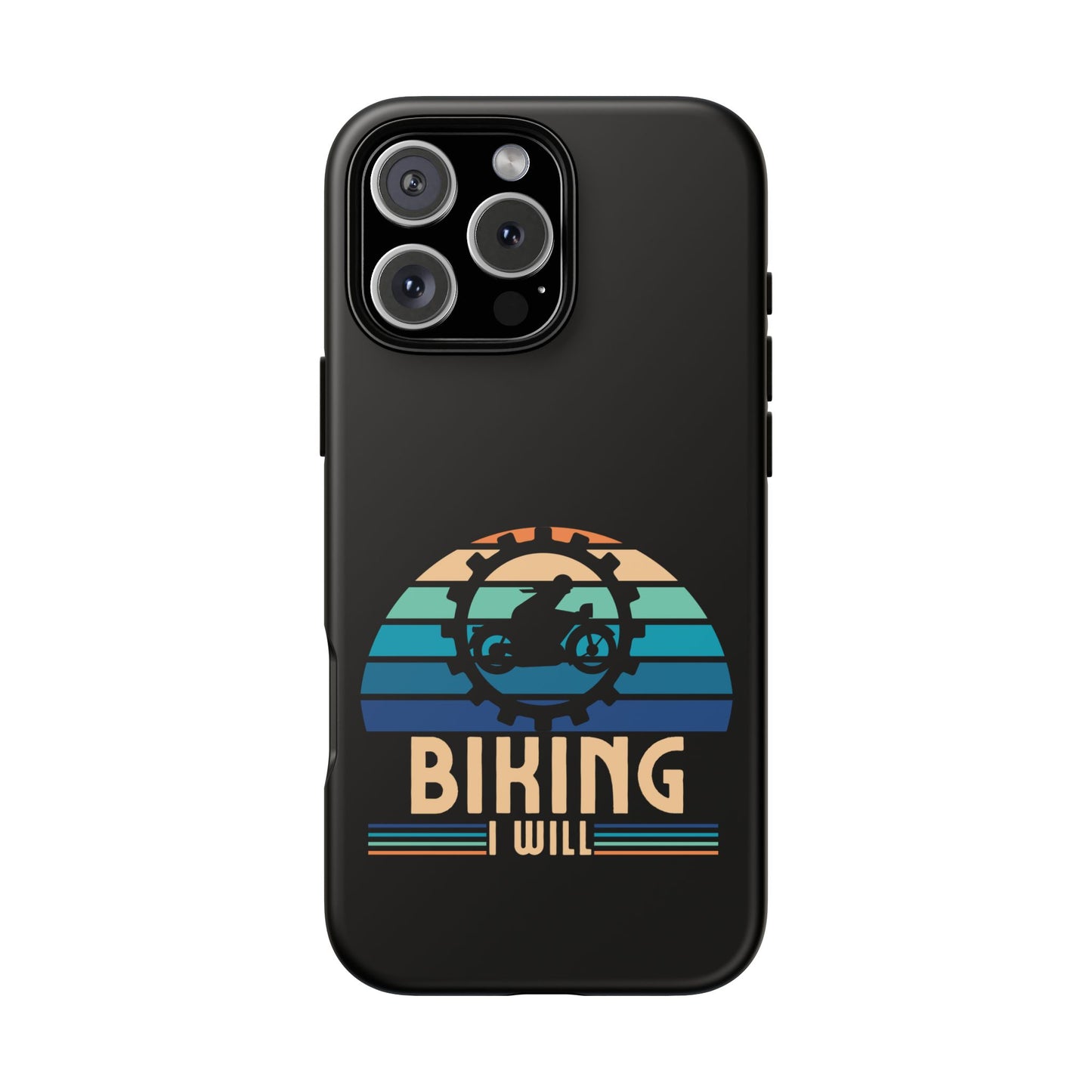Cell Phone Case | Biking I Will | For iPhone, Samsung Galaxy, and Google Pixel