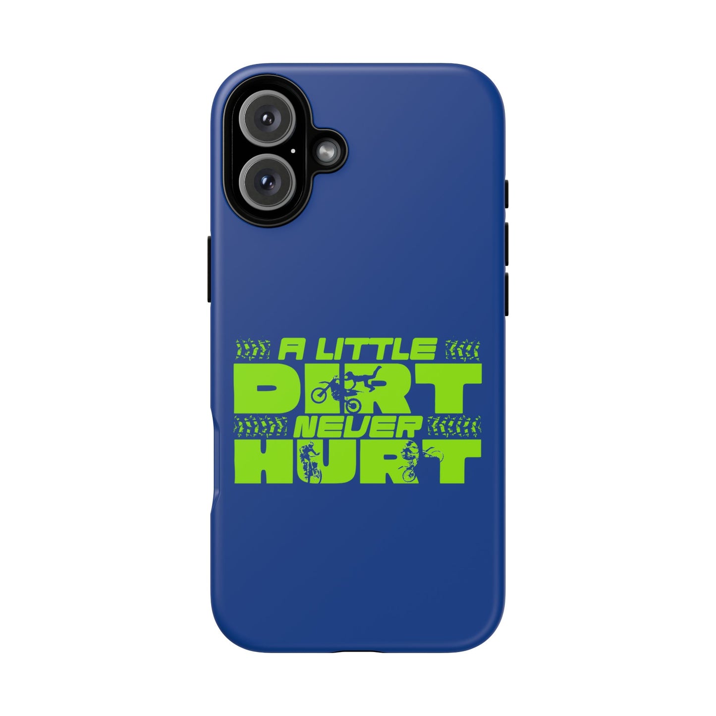 Cell Phone Case | A Little Dirt Never Hurt | For iPhone, Samsung Galaxy, and Google Pixel