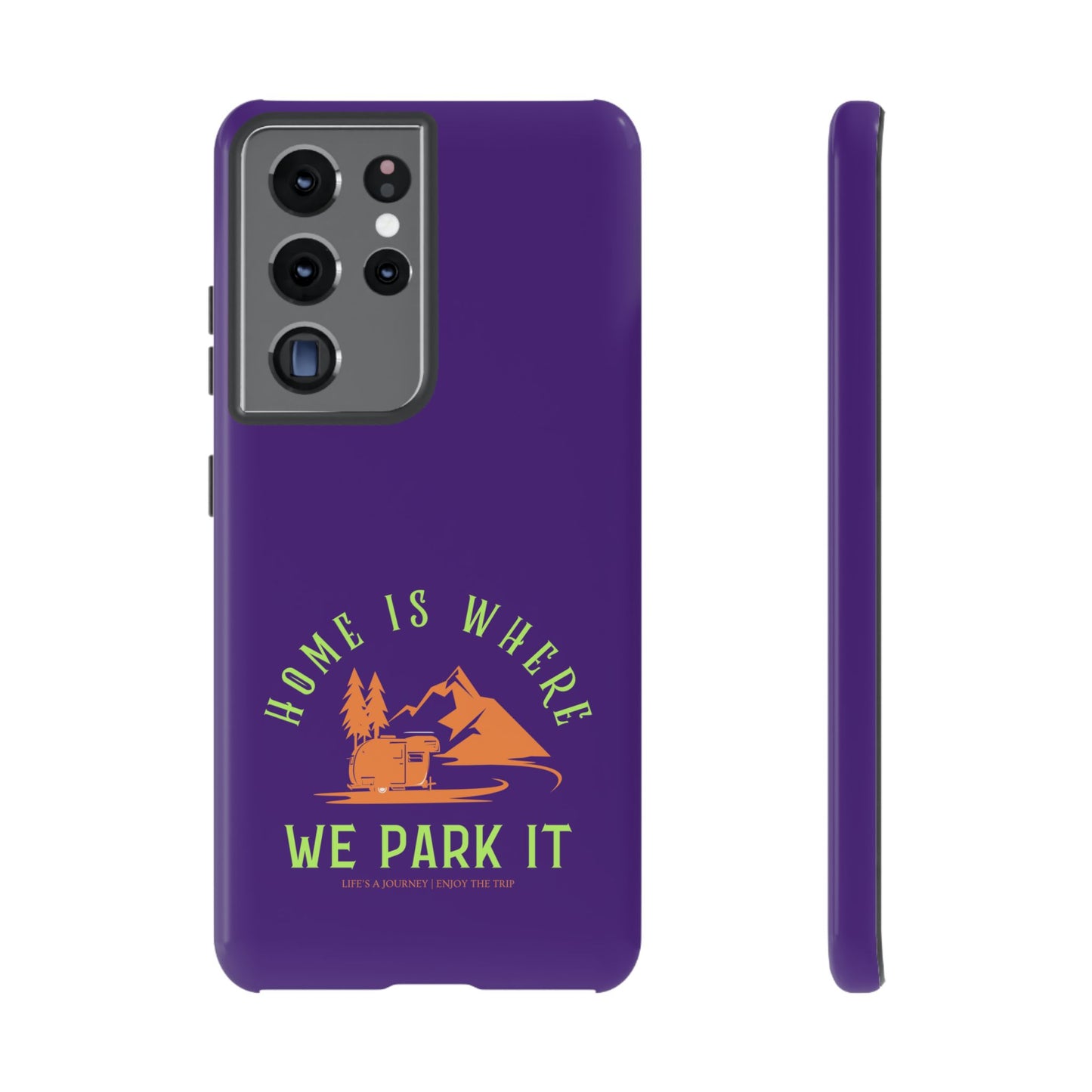 Cell Phone Case | Home Is Where We Park It | For iPhone, Samsung Galaxy, and Google Pixel
