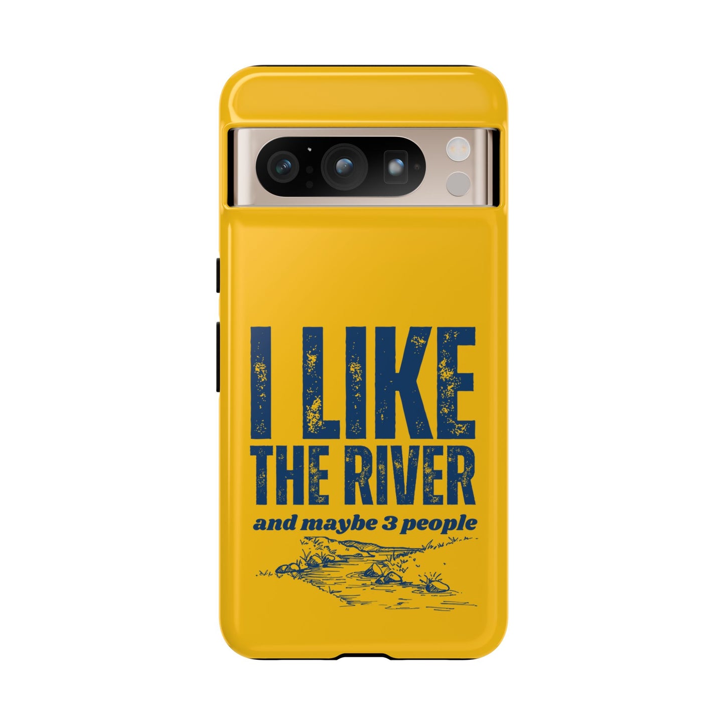 Cell Phone Case | I Like the River | For iPhone, Samsung Galaxy, and Google Pixel