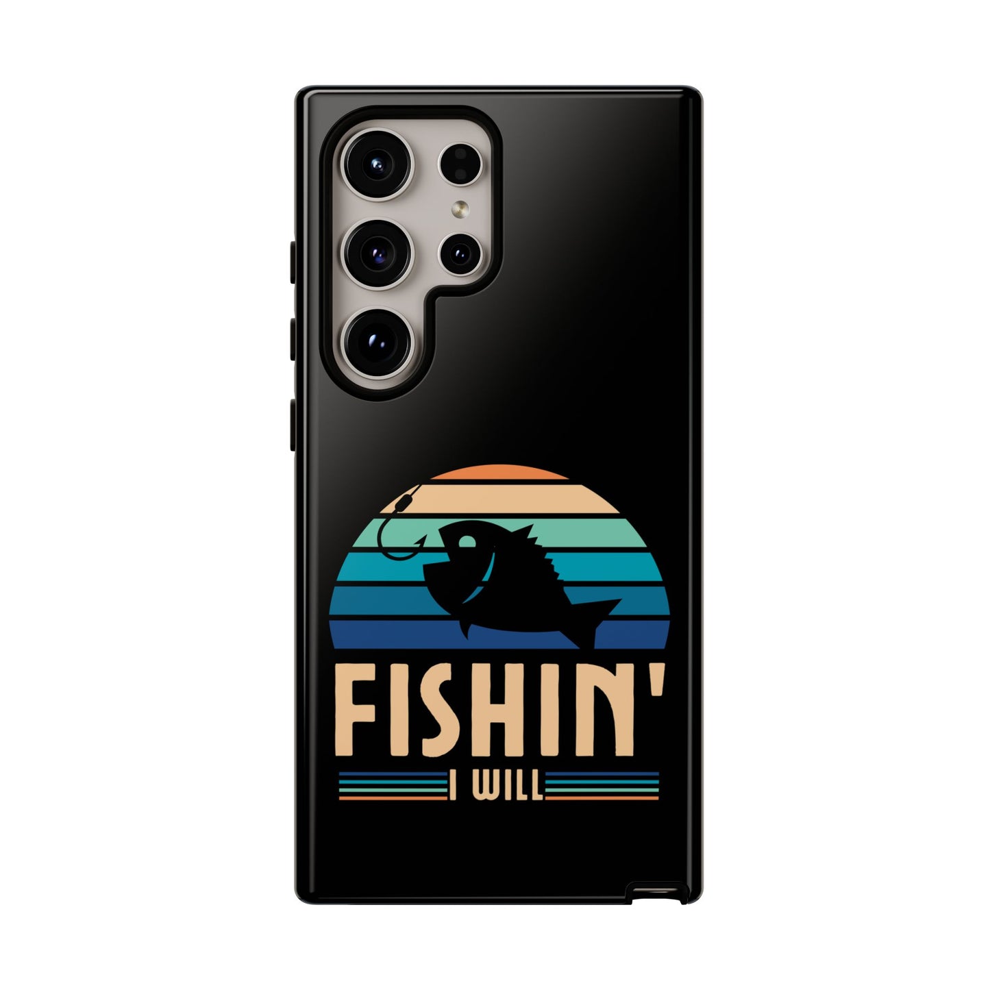 Cell Phone Case | Fishin I Will | For iPhone, Samsung Galaxy, and Google Pixel