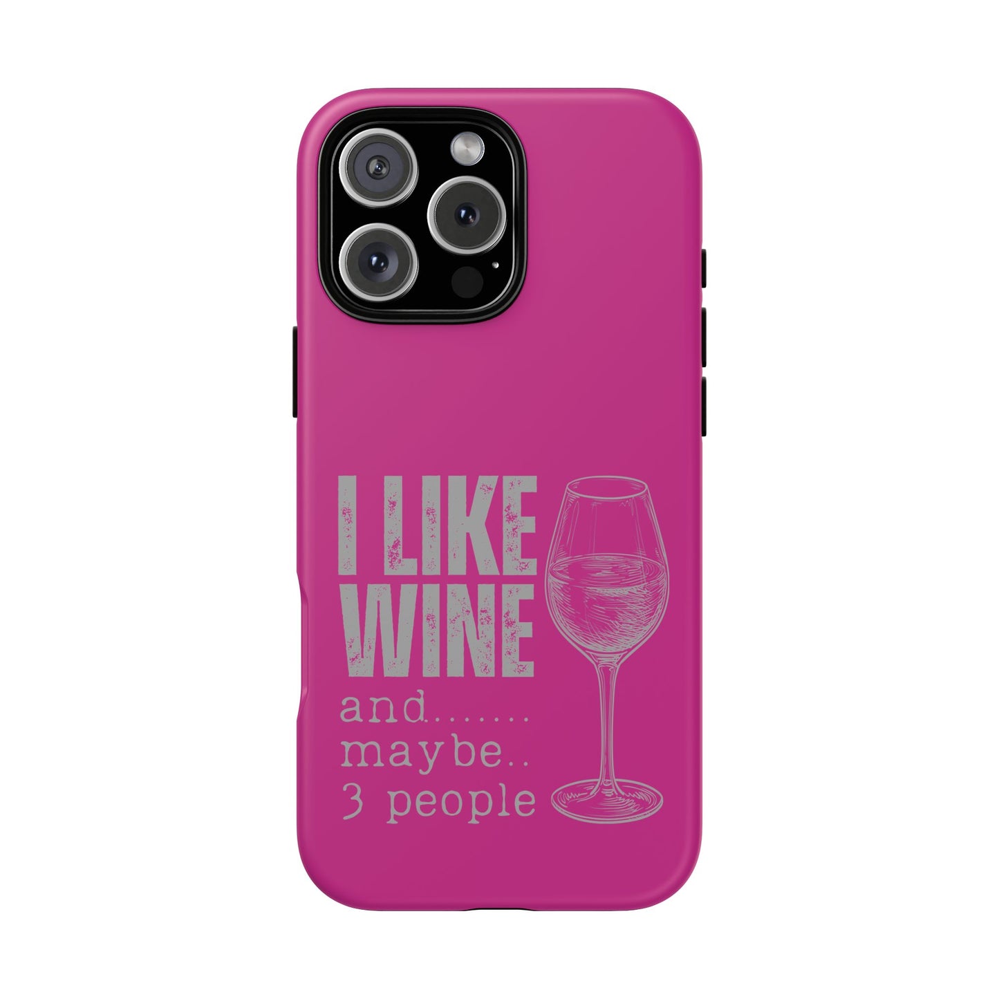Cell Phone Case | I Like Wine | For iPhone, Samsung Galaxy, and Google Pixel