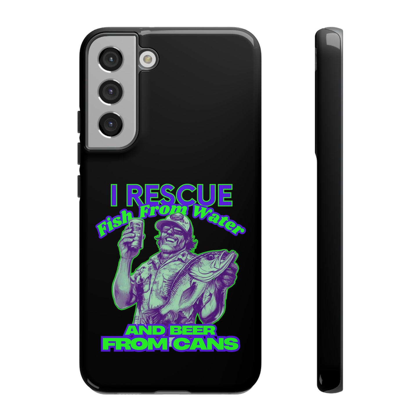 Cell Phone Case | I Rescue Fish From Water And Beer From Cans | For iPhone, Samsung Galaxy, and Google Pixel