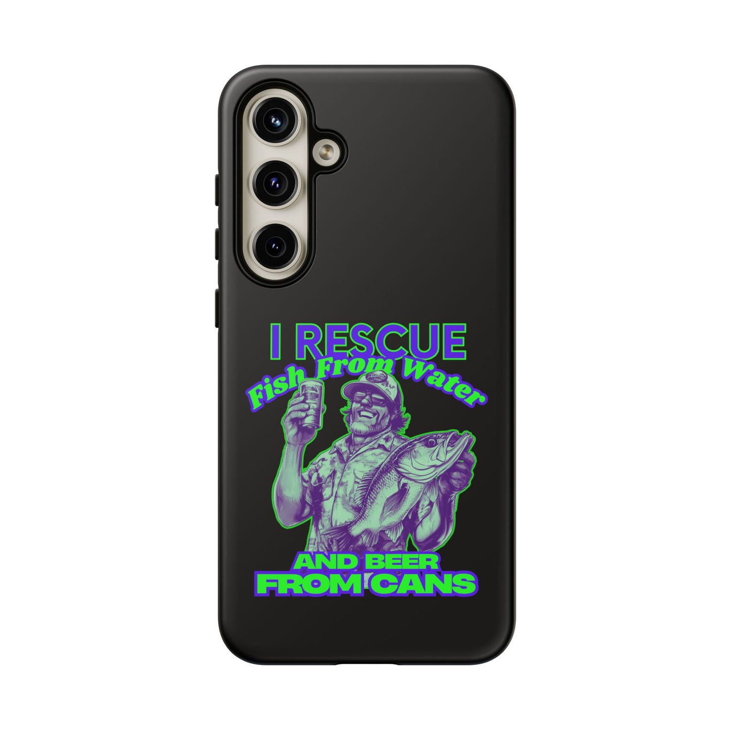 Cell Phone Case | I Rescue Fish From Water And Beer From Cans | For iPhone, Samsung Galaxy, and Google Pixel