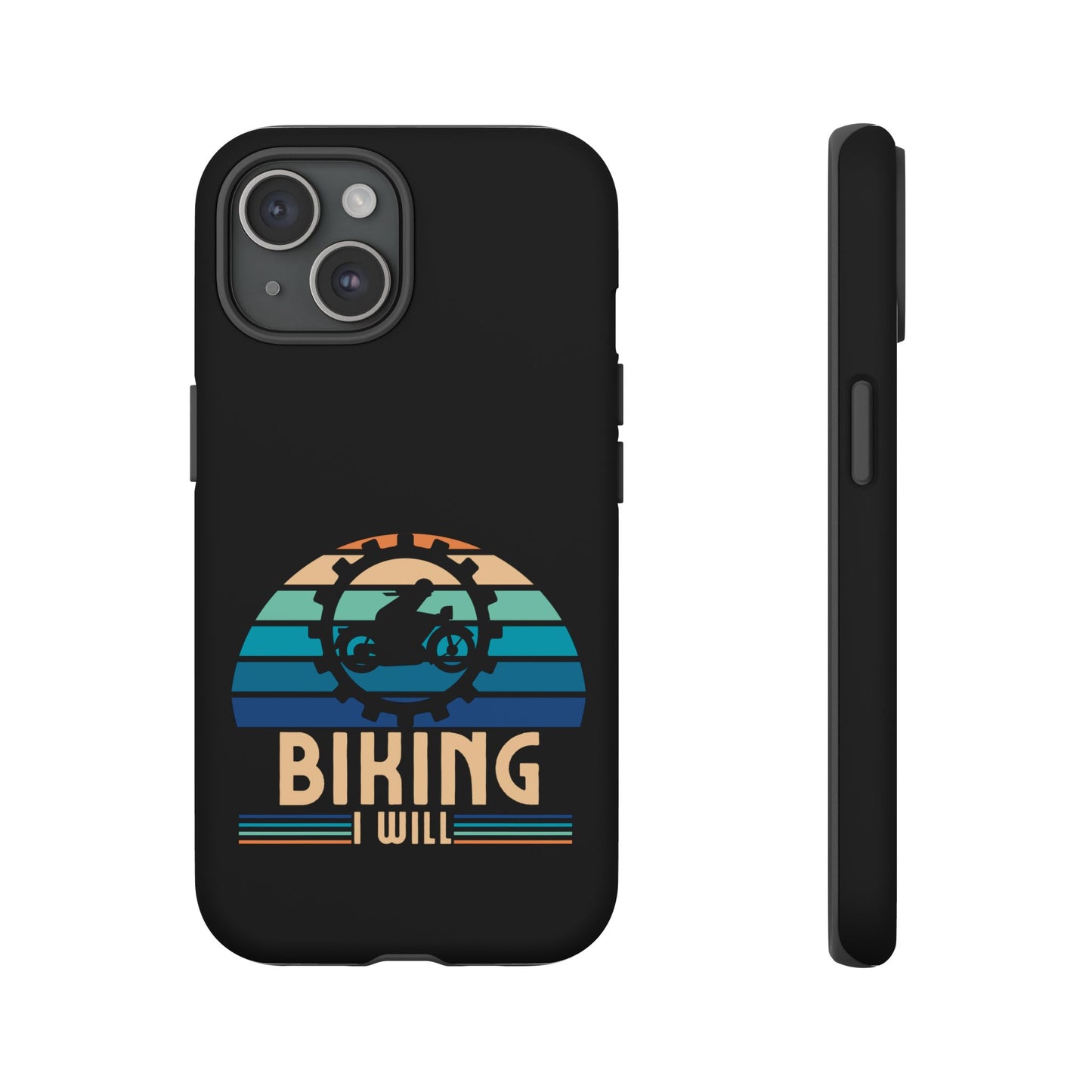 Cell Phone Case | Biking I Will | For iPhone, Samsung Galaxy, and Google Pixel