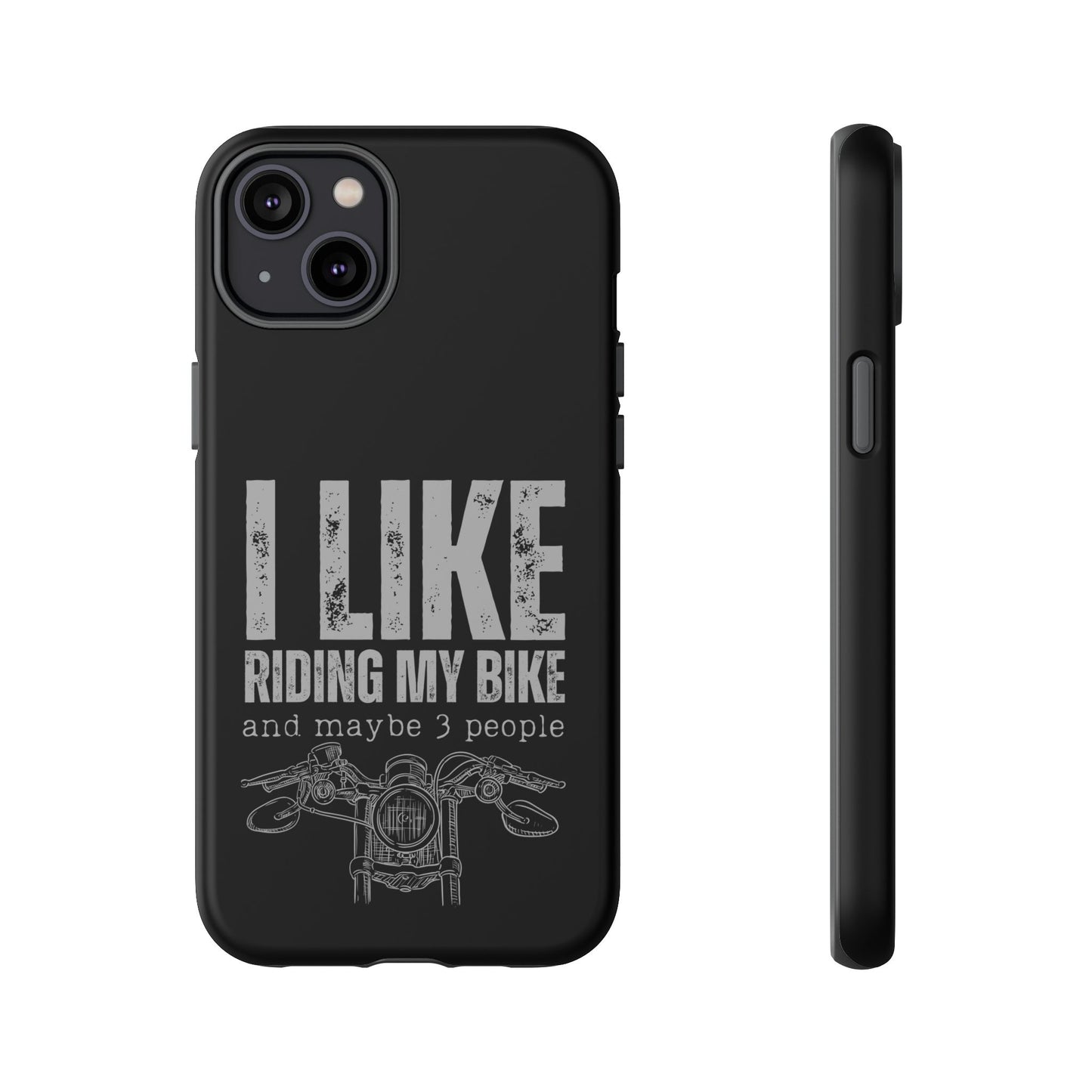 Cell Phone Case | I Like Riding My Bike | For iPhone, Samsung Galaxy, and Google Pixel