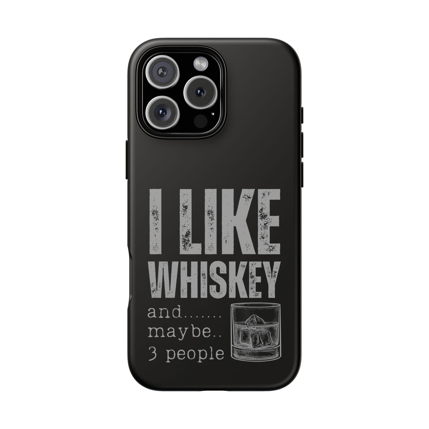Cell Phone Case | I Like Whiskey | For iPhone, Samsung Galaxy, and Google Pixel