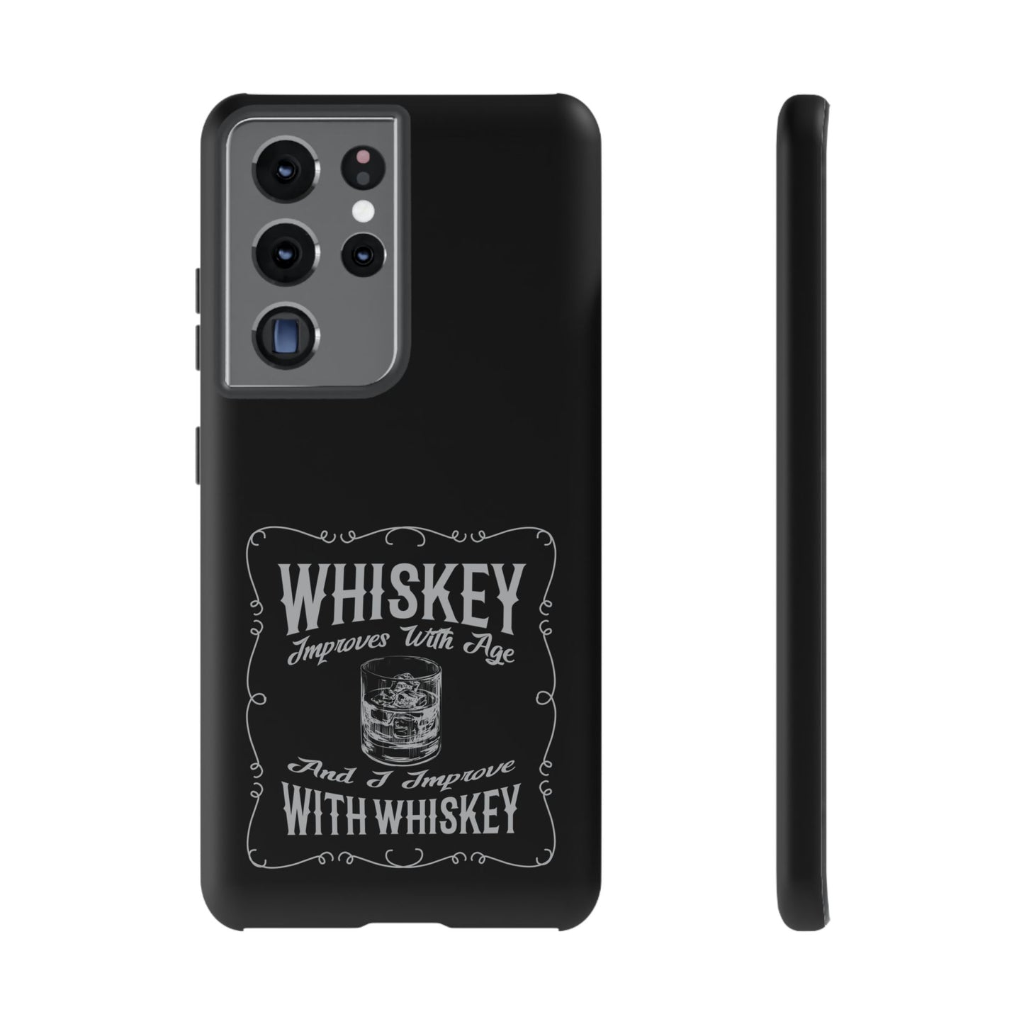 Cell Phone Case | Whiskey Improves With Age | For iPhone, Samsung Galaxy, and Google Pixel